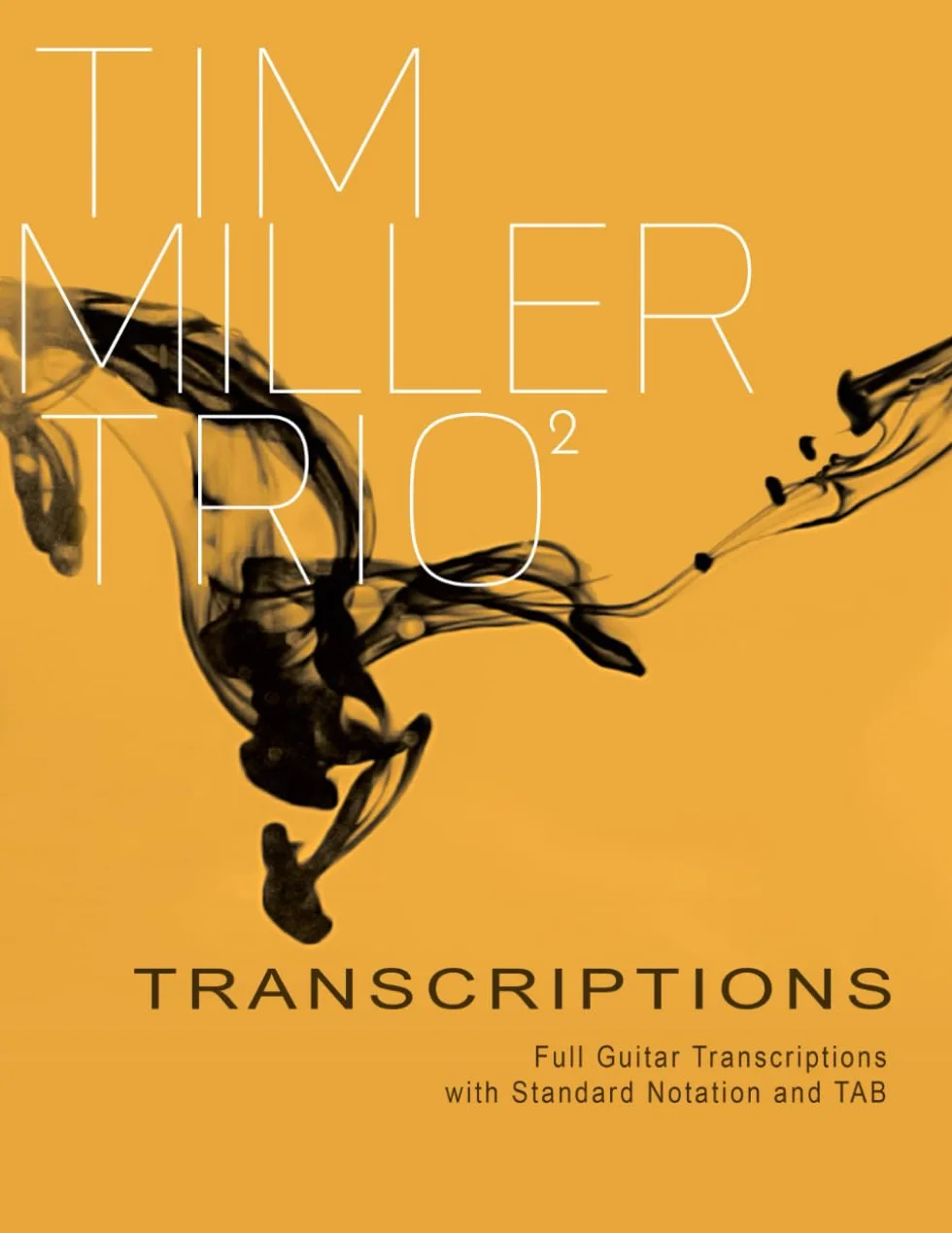 Tim Miller Trio vol 2 Transcriptions