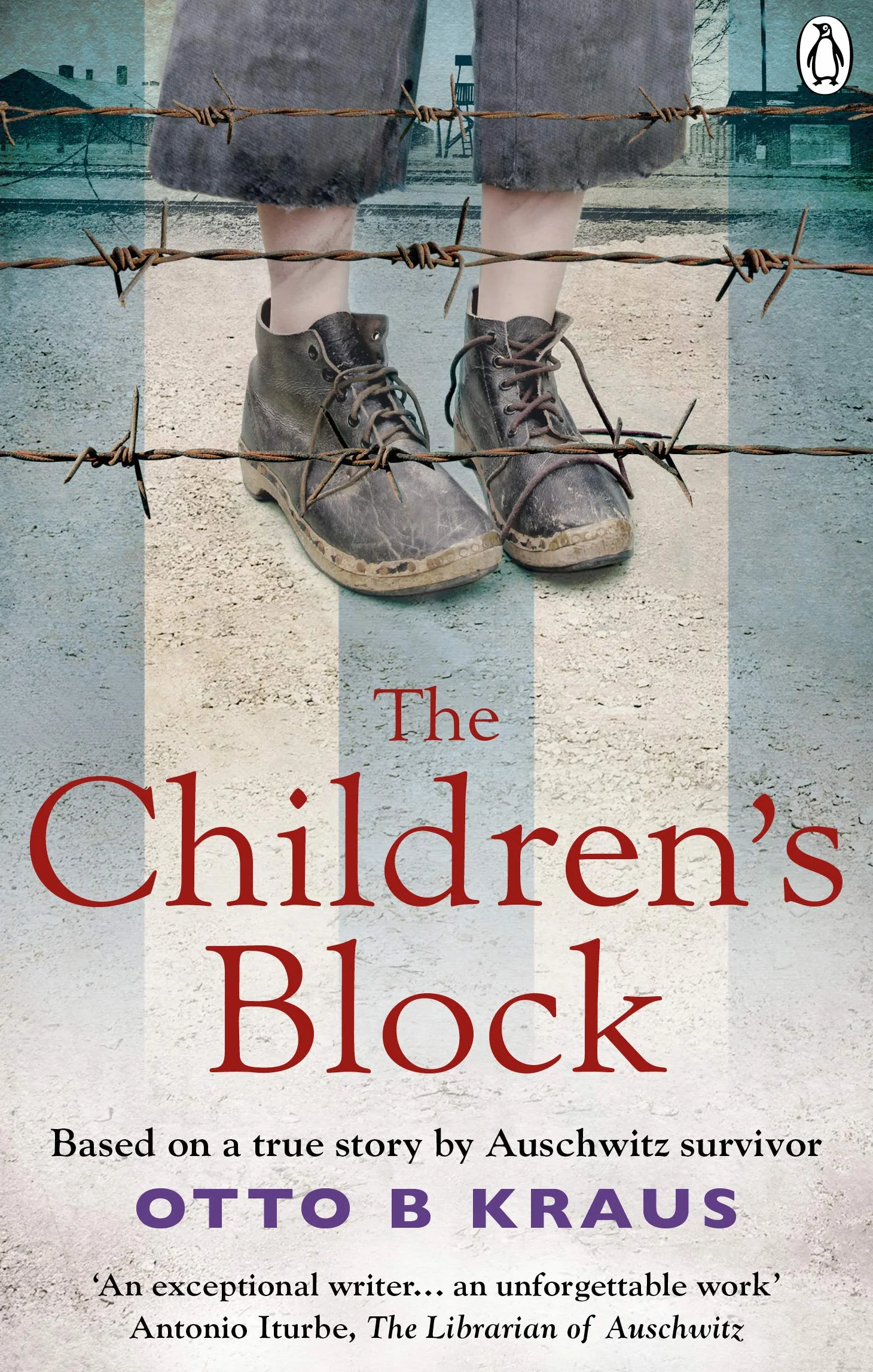 The Children's Block: Based on a true story by an Auschwitz survivor