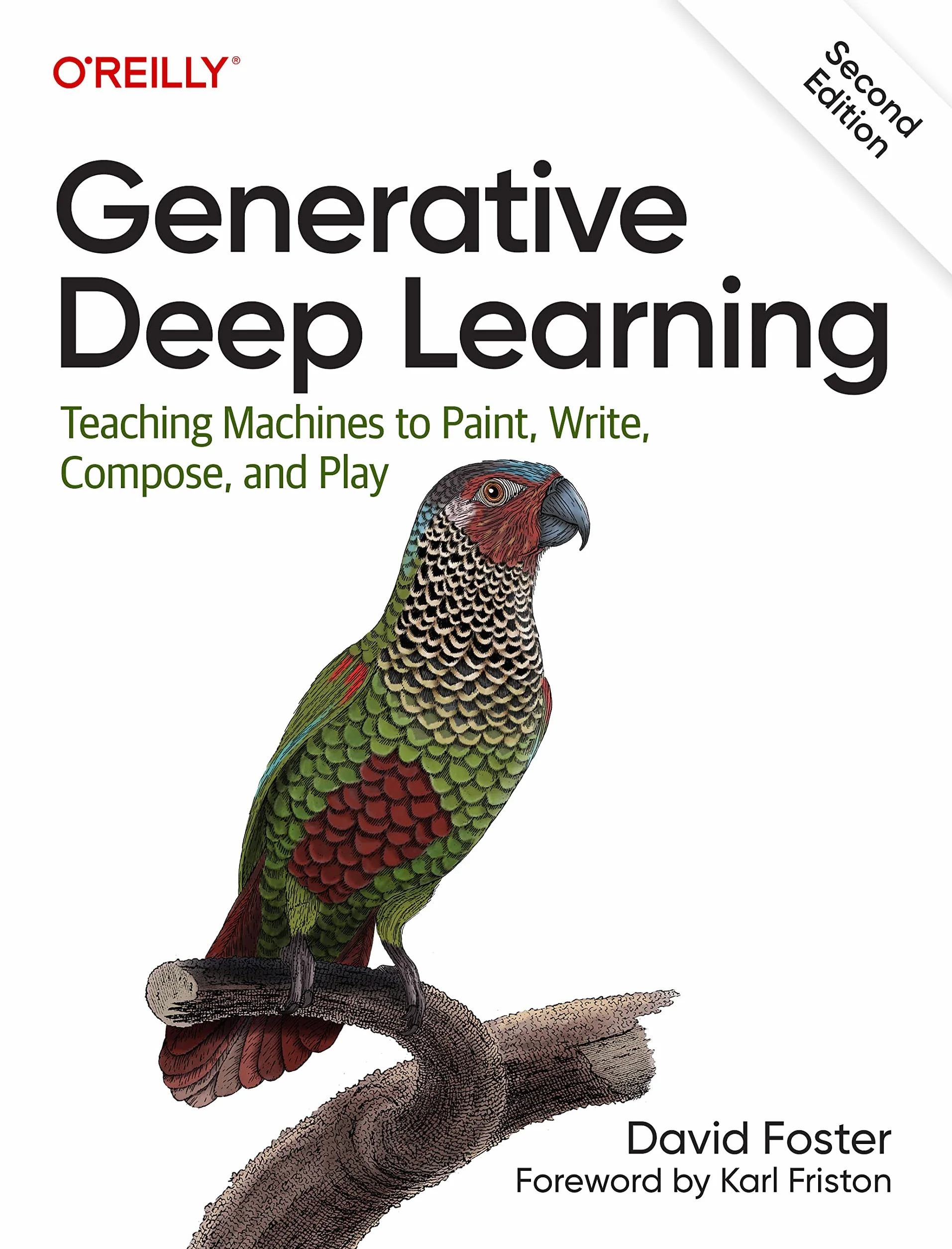 Generative Deep Learning: Teaching Machines to Paint, Write, Compose, and Play