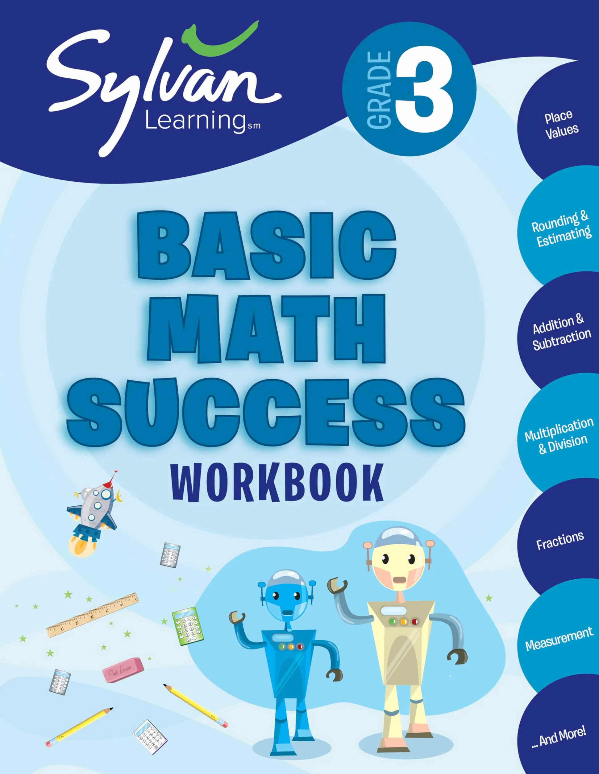 3rd Grade Basic Math Success Workbook: Place Values, Rounding and Estimating, Addition and Subtraction, Multiplication and Division, Fractions, Measurement, and More