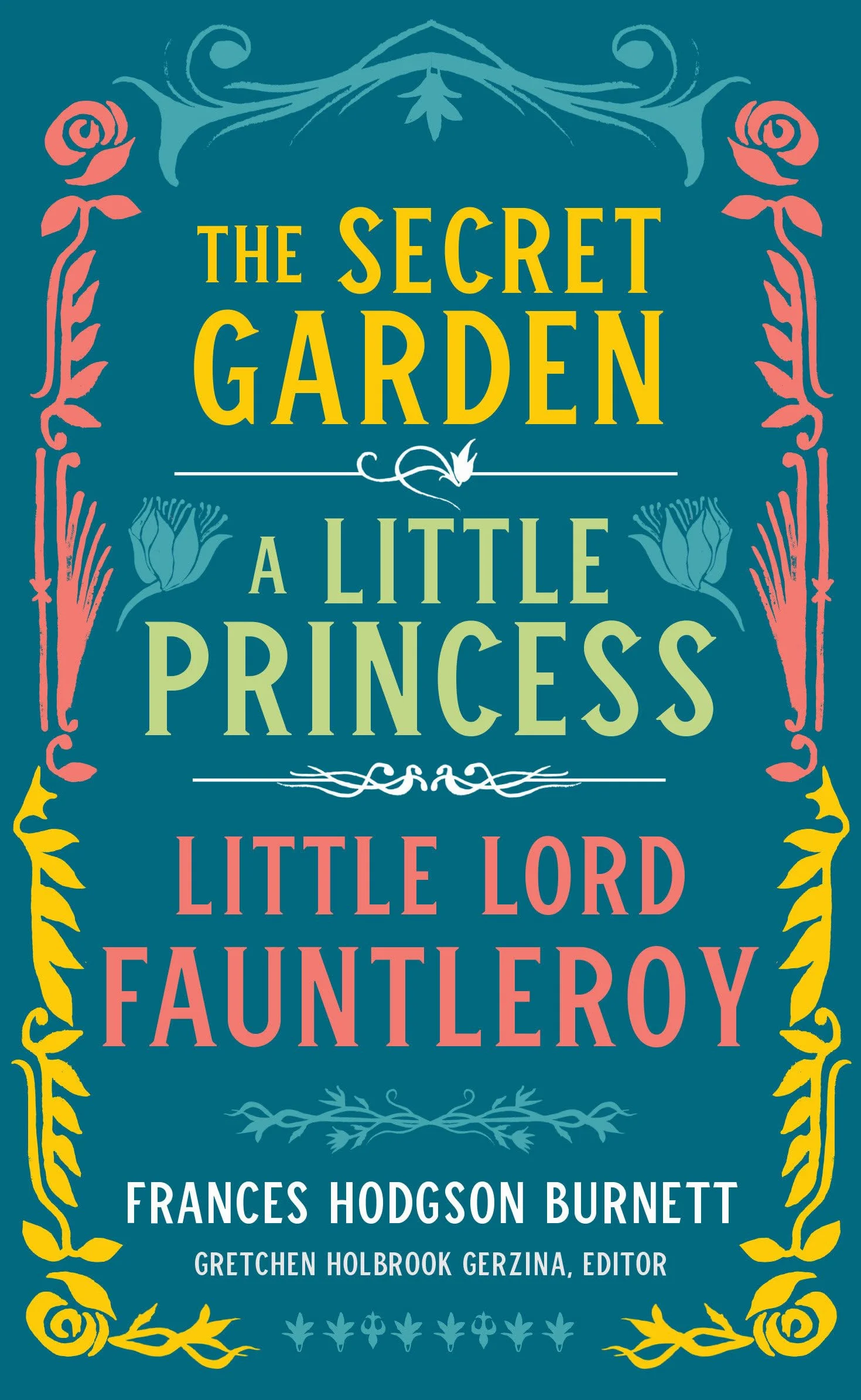 Frances Hodgson Burnett: The Secret Garden, A Little Princess, Little Lord Fauntleroy (LOA #323)
