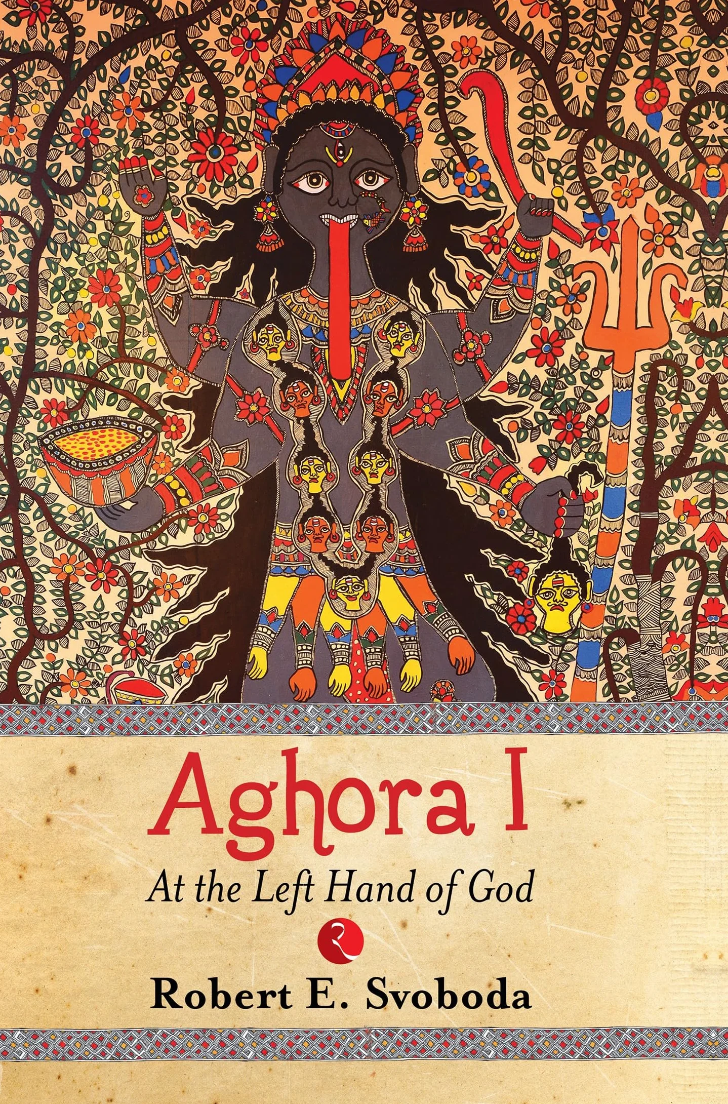 Aghora - 1: At the Left Hand of God