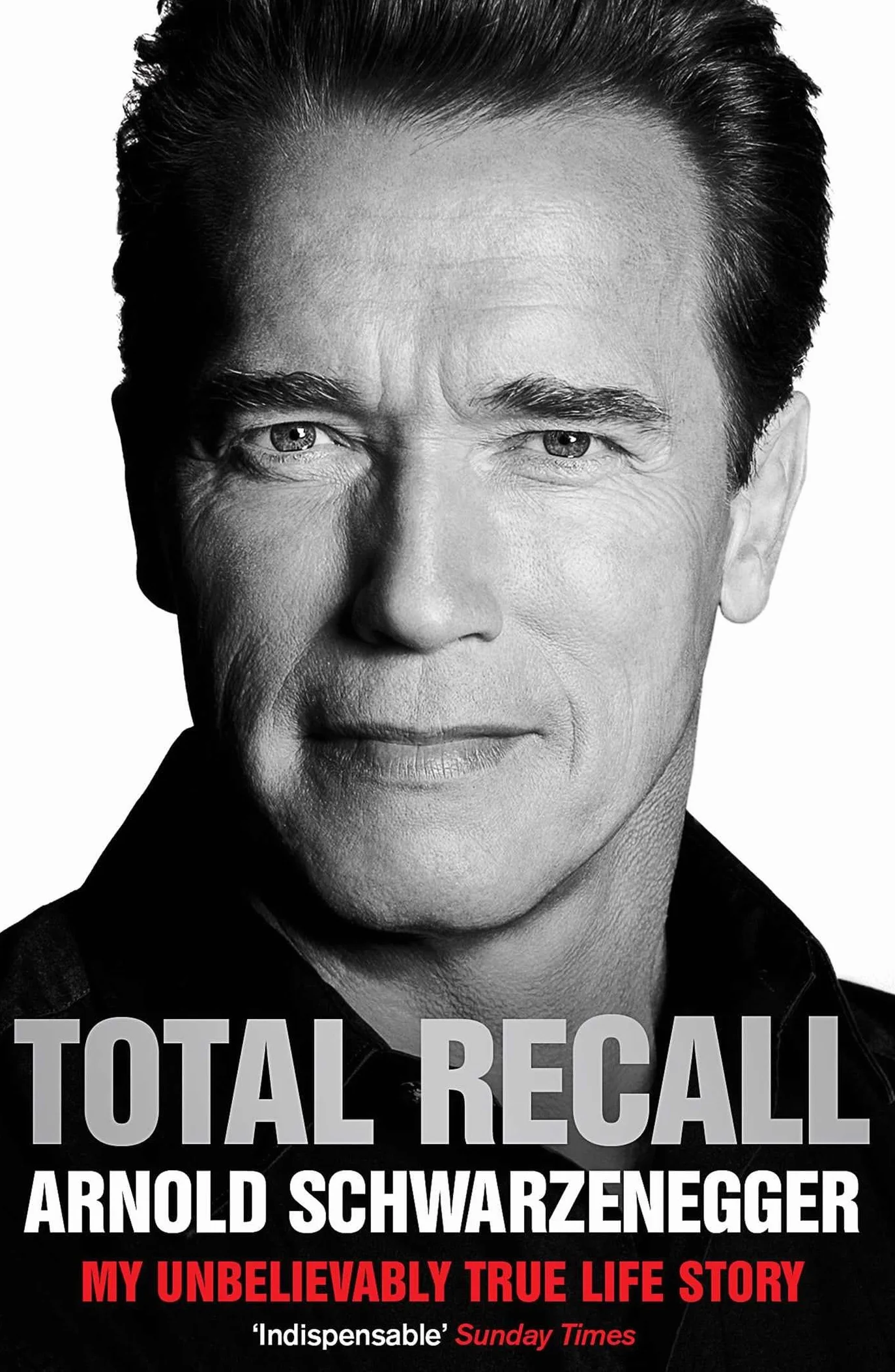 Total Recall: My Unbelievably True Life Story