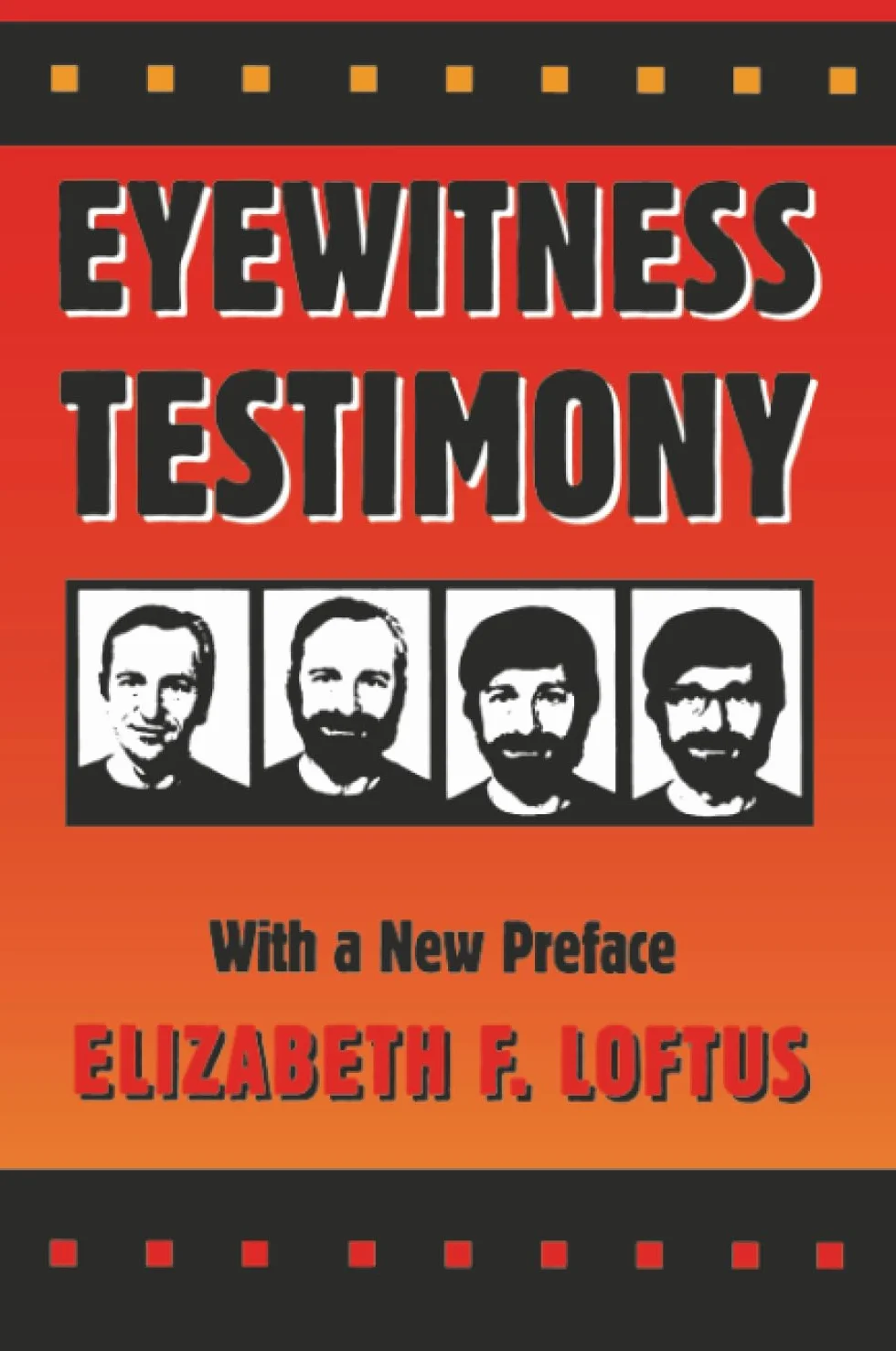 Eyewitness Testimony: With a New Preface