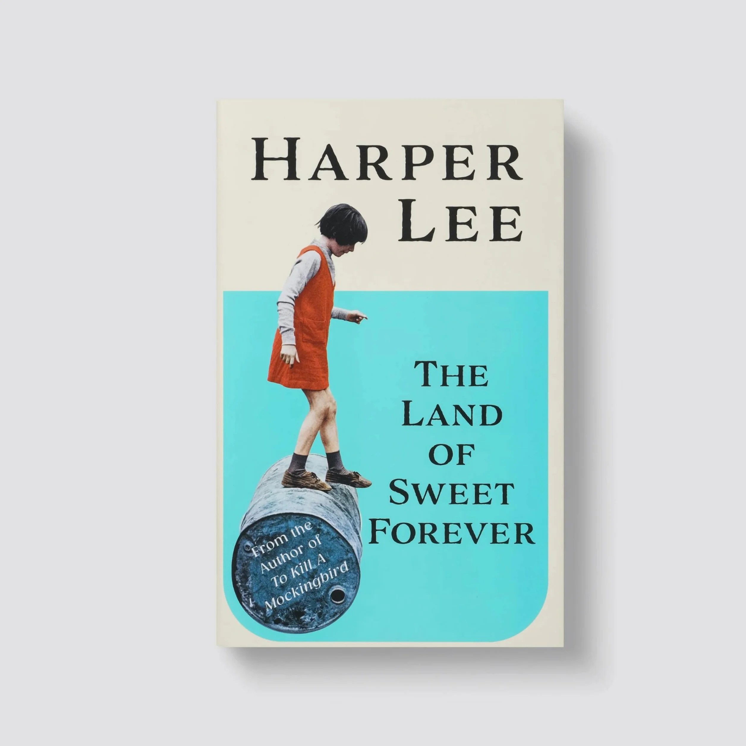 The Land of Sweet Forever: The beautiful collection from the bestselling literary great and author of To Kill a Mockingbird