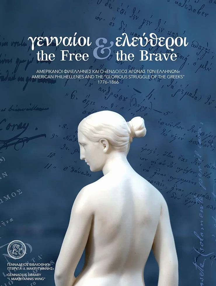 The Free and the Brave: American Philhellenes and the 'Glorious Struggle of the Greeks' (1776-1866)