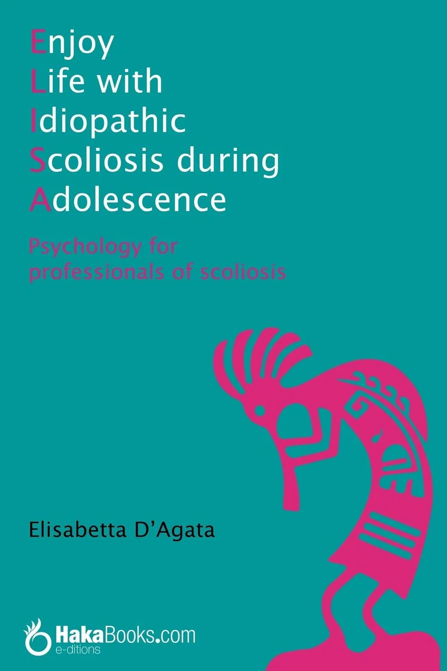 Enjoy life with idiopathic scoliosis during adolescence: Psychology for professionals of scoliosis