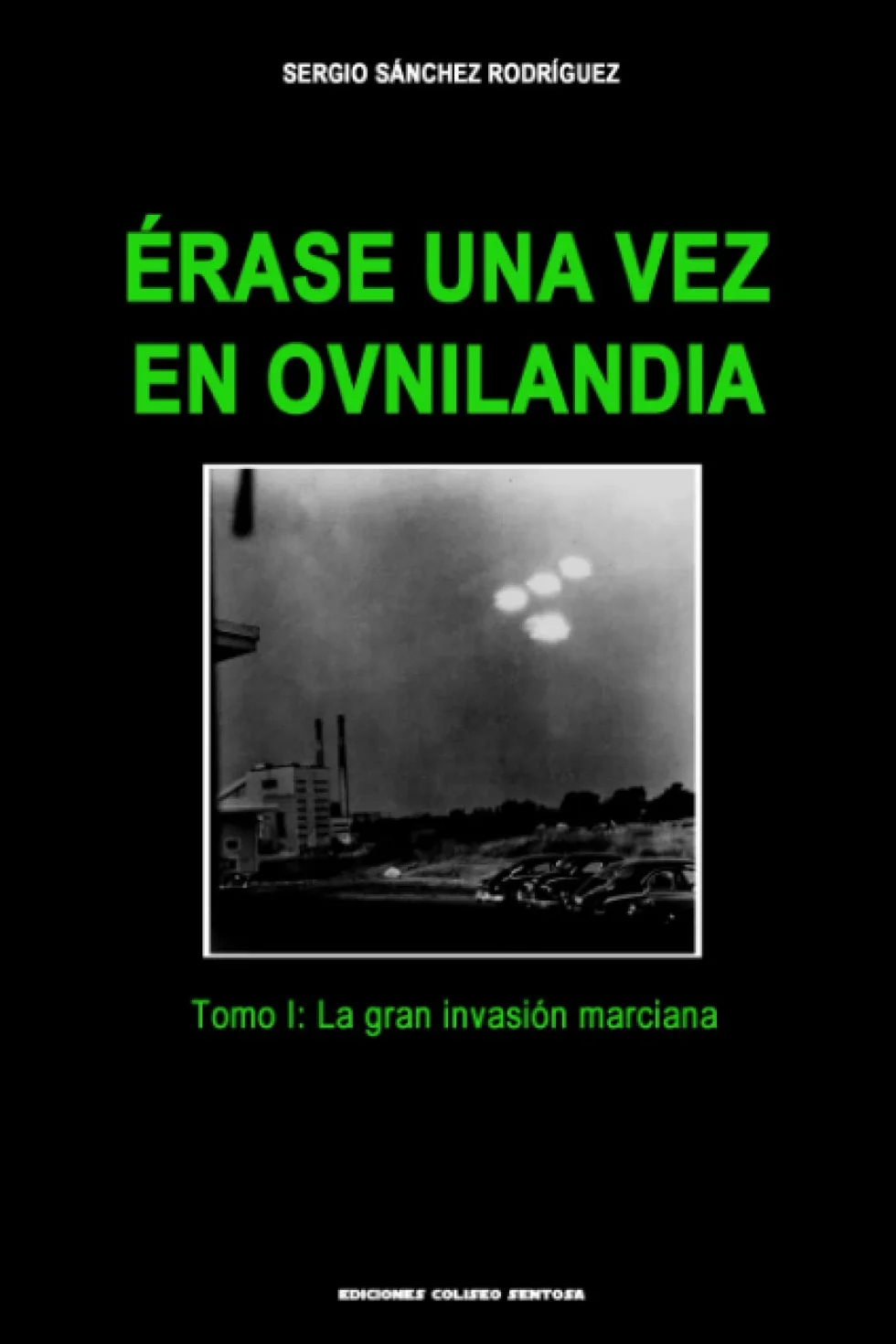 Érase una vez en Ovnilandia. Tomo 1: La gran invasión marciana