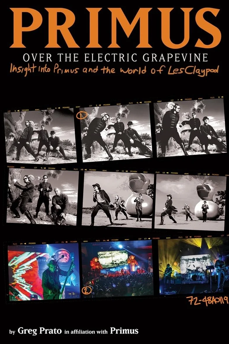 Primus, Over the Electric Grapevine: Insight Into Primus and the World of Les Claypool