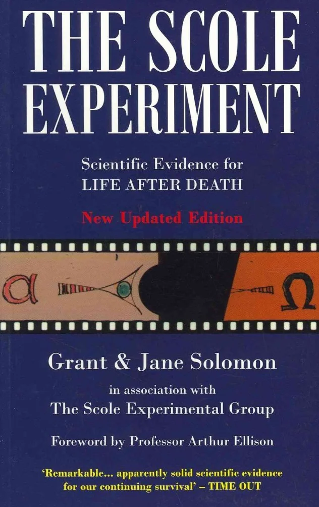 The Scole Experiment: Scientific Evidence for Life After Death