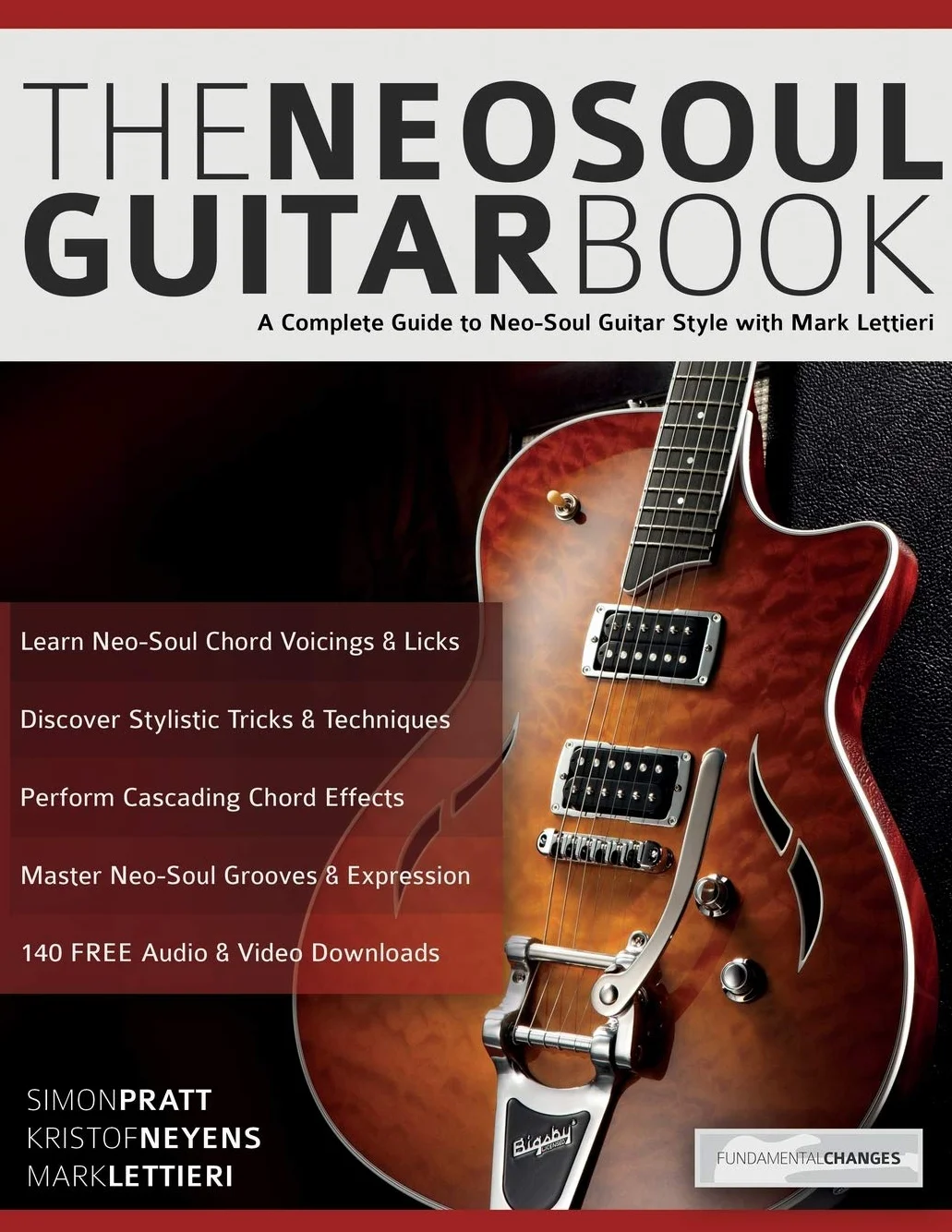 The Neo-Soul Guitar Book: A Complete Guide to Neo-Soul Guitar Style with Mark Lettieri