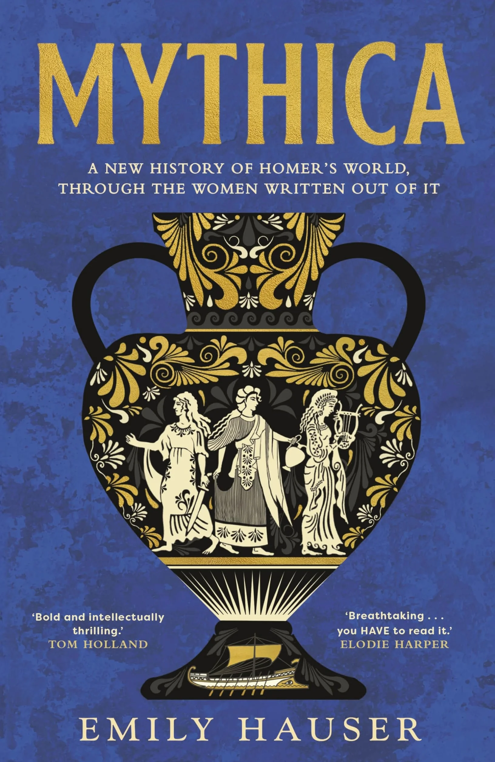 Mythica: A New History of Homer’s World, Through the Women Written Out of It