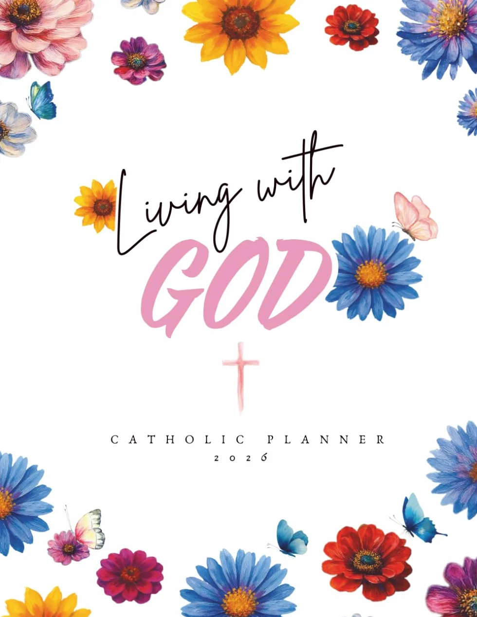 Living with God - Catholic Planner 2026 - 12-Month Organizer with Weekly Vertical Layout: Simple Devotional Journal with Powerful Scripture, ... prompts, civil holidays, habit tracker