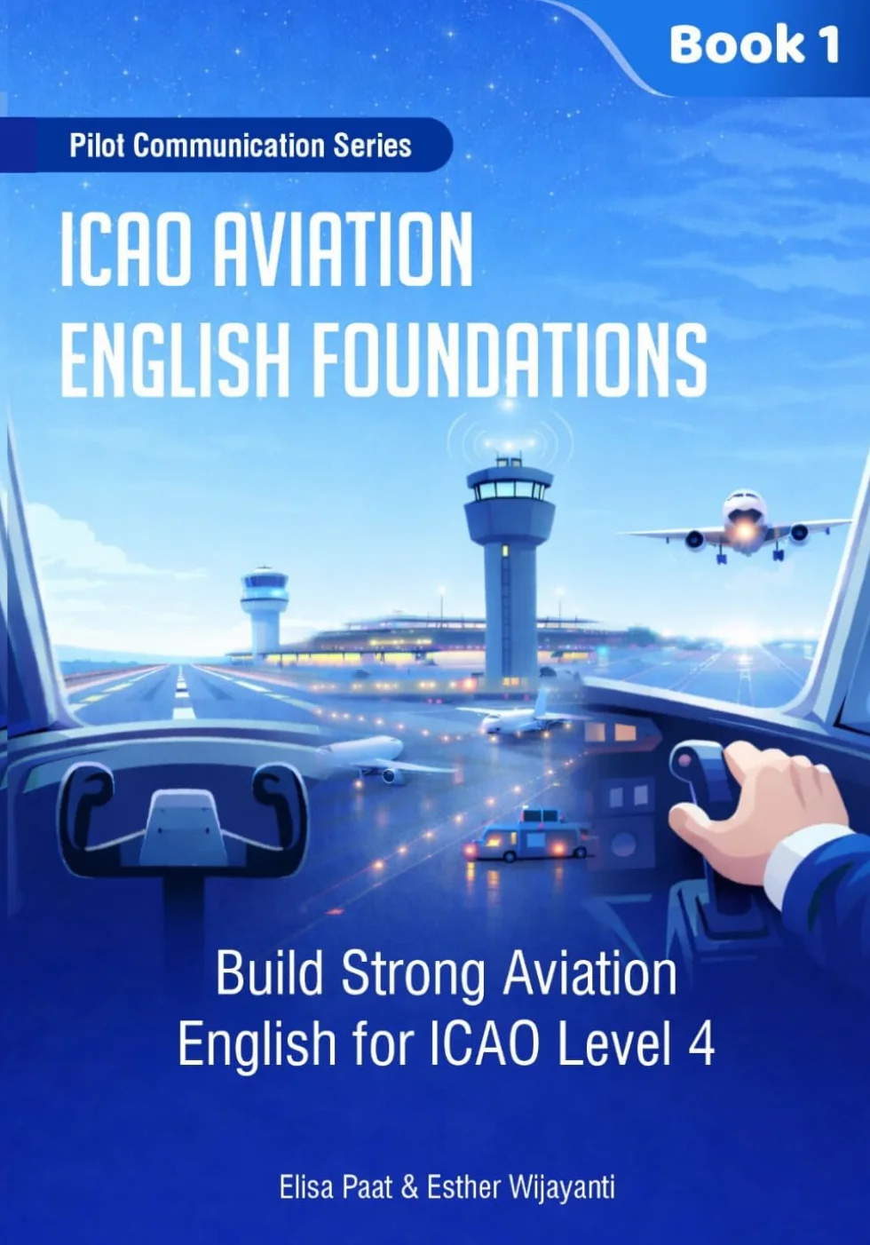 ICAO Aviation English Foundations: Build Strong Aviation English for ICAO Level 4