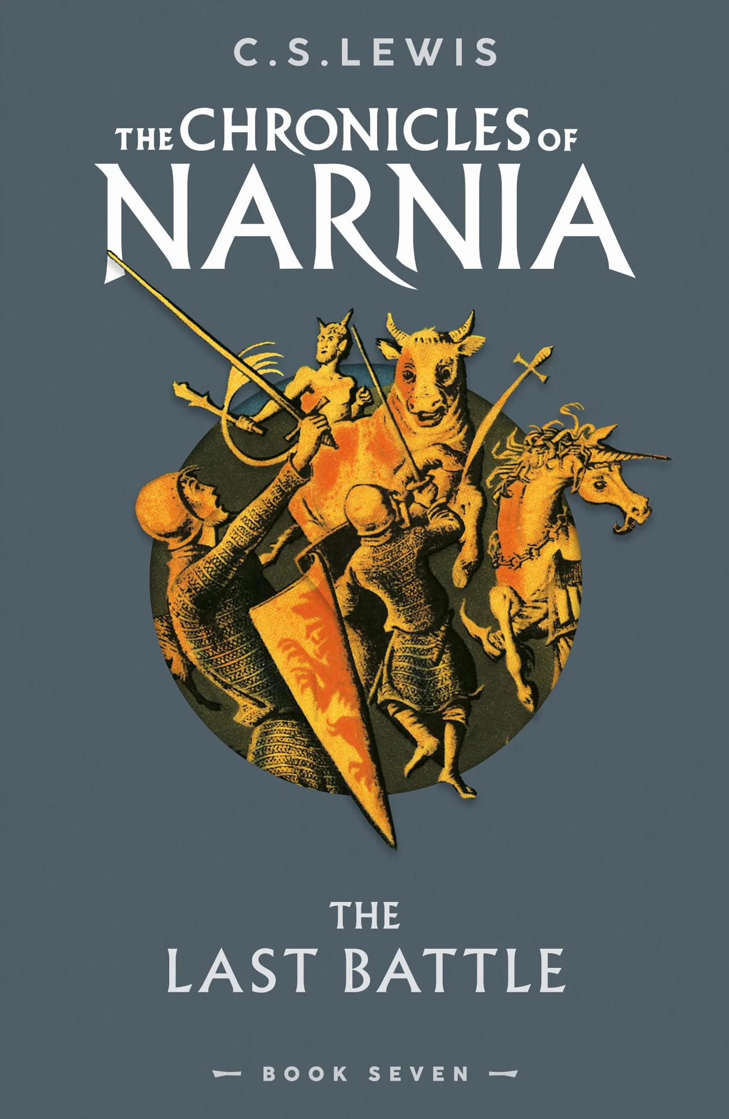 The Last Battle: Book 7 in the classic children’s fantasy adventure series