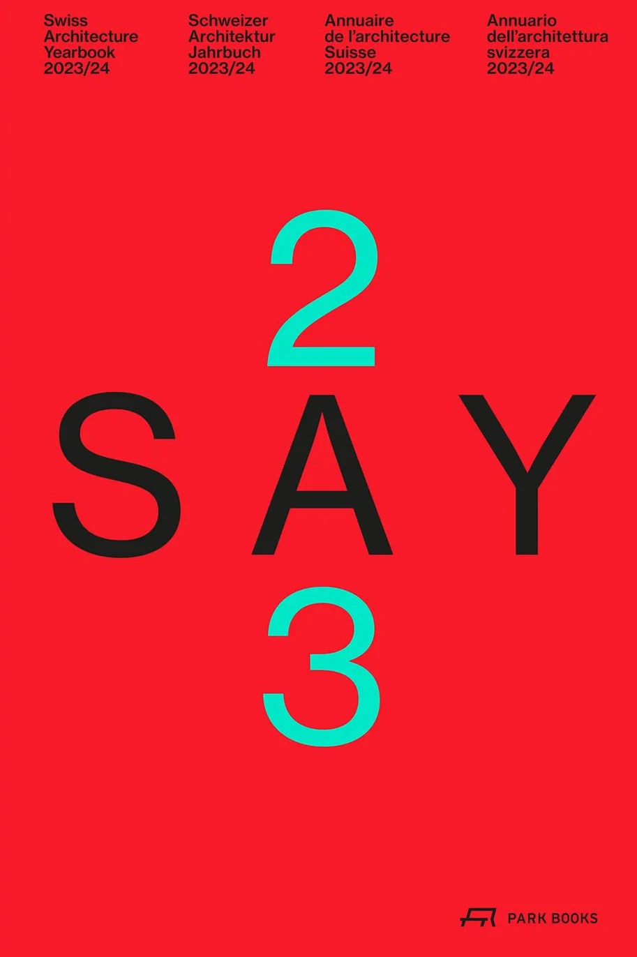 SAY 2023/24 Schweizer Architektur Jahrbuch 2023/24 /anglais/allemand: Swiss Architecture Yearbook 2023/24: 1