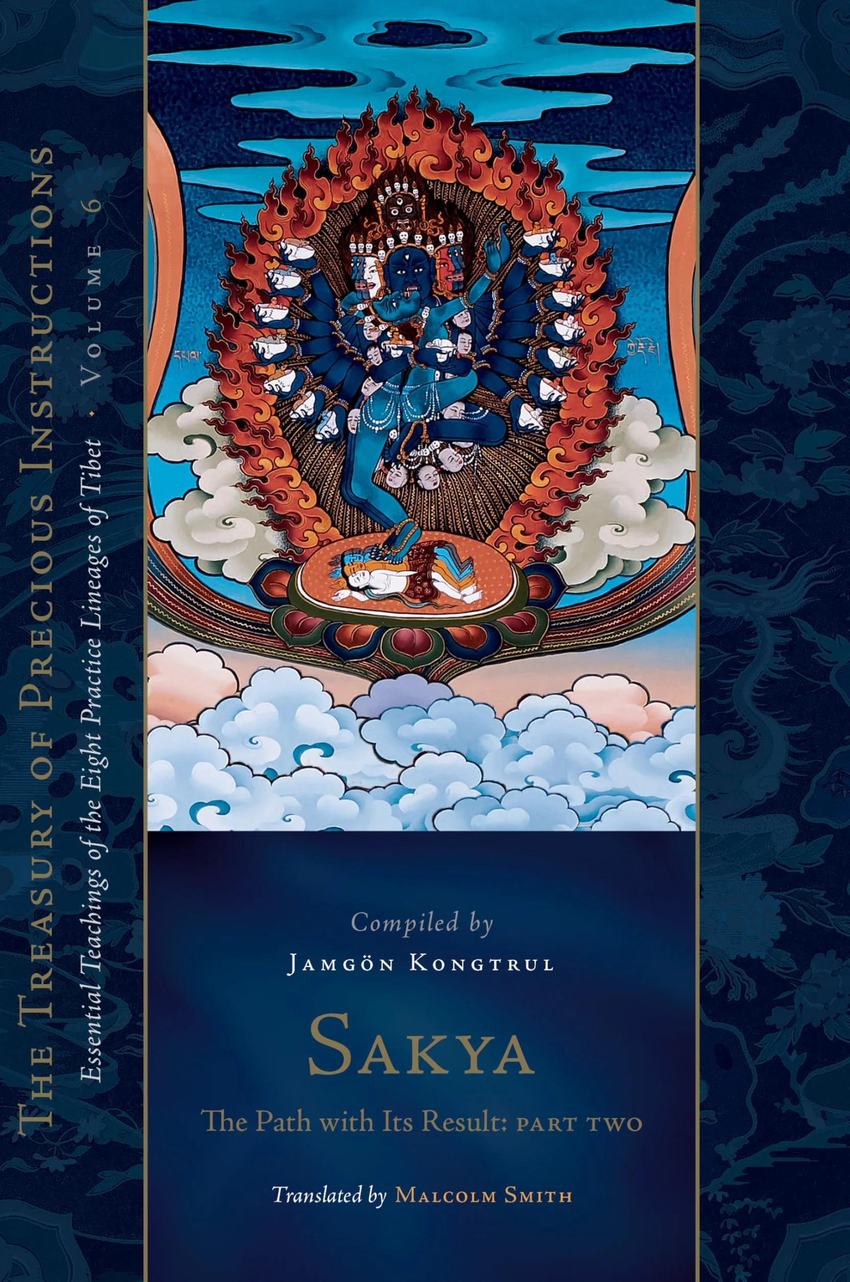 Sakya: The Path with Its Result, Part Two: Essential Teachings of the Eight Practice Lineages of Tibet, Volume 6 (The Treasury of Precious Instructions)
