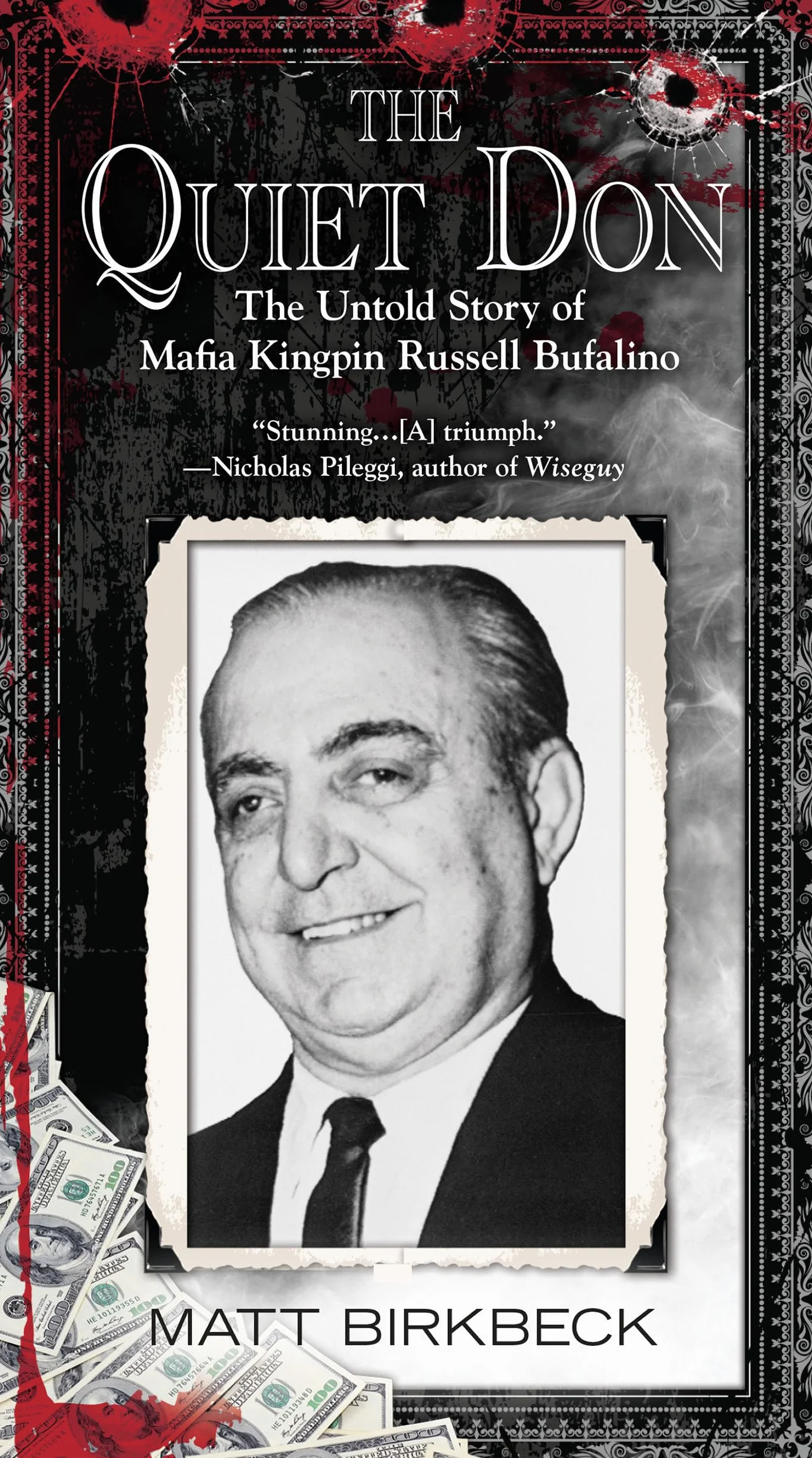 The Quiet Don: The Untold Story of Mafia Kingpin Russell Bufalino