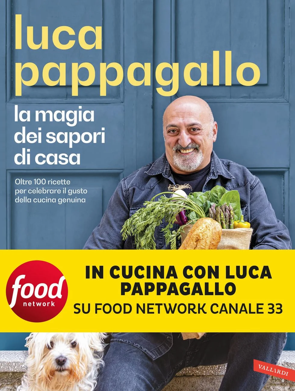 La magia dei sapori di casa. Oltre 100 ricette per celebrare il gusto della cucina genuina