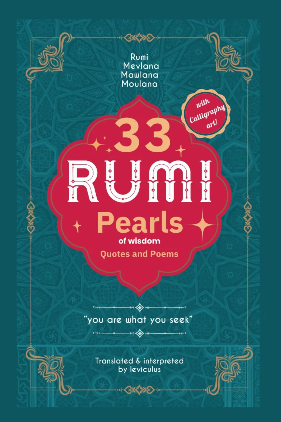 Rumi 33 pearls of wisdom: wise words from the master of love: 1