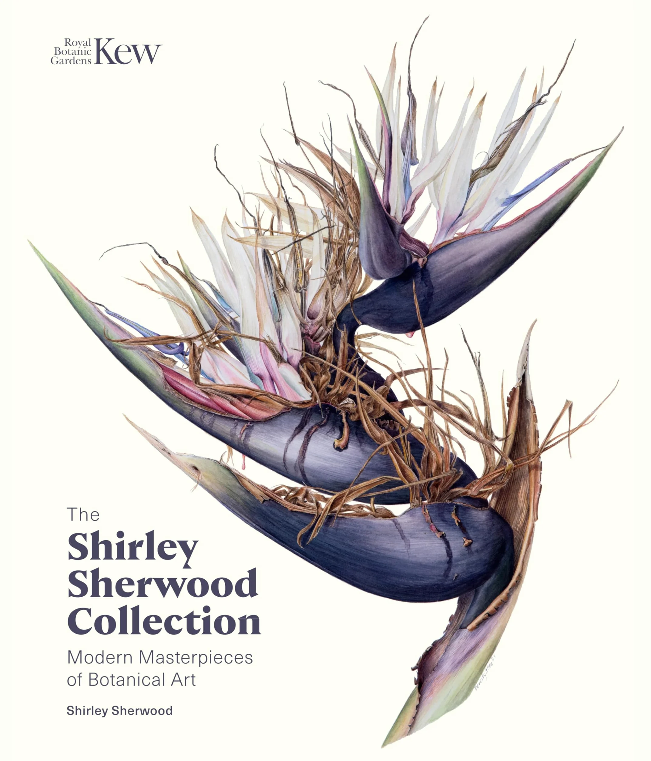 The Shirley Sherwood Collection: Modern Masterpieces of Botanical Art