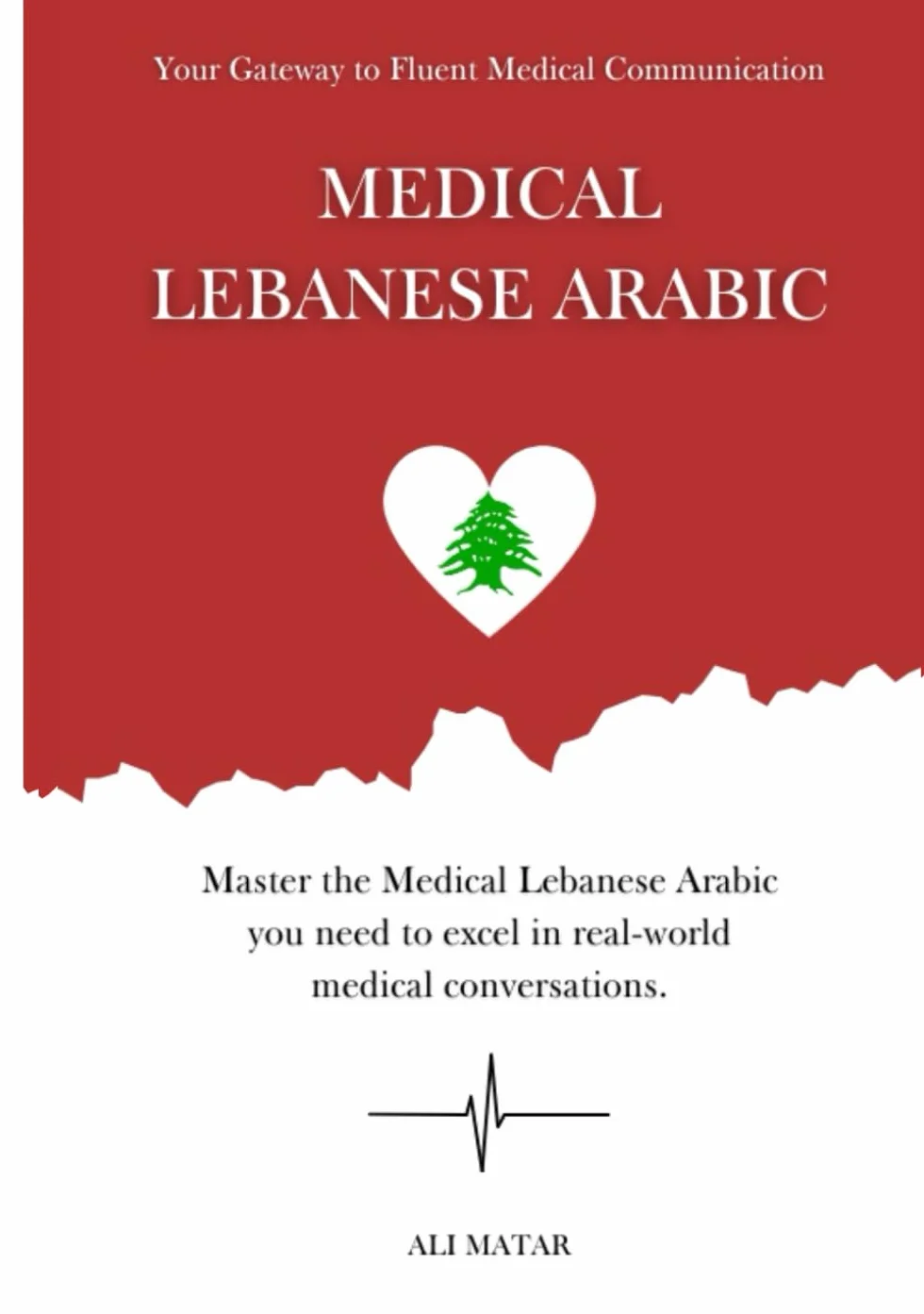 Medical Lebanese Arabic: Your Guide to Medical Lebanese Arabic Communication