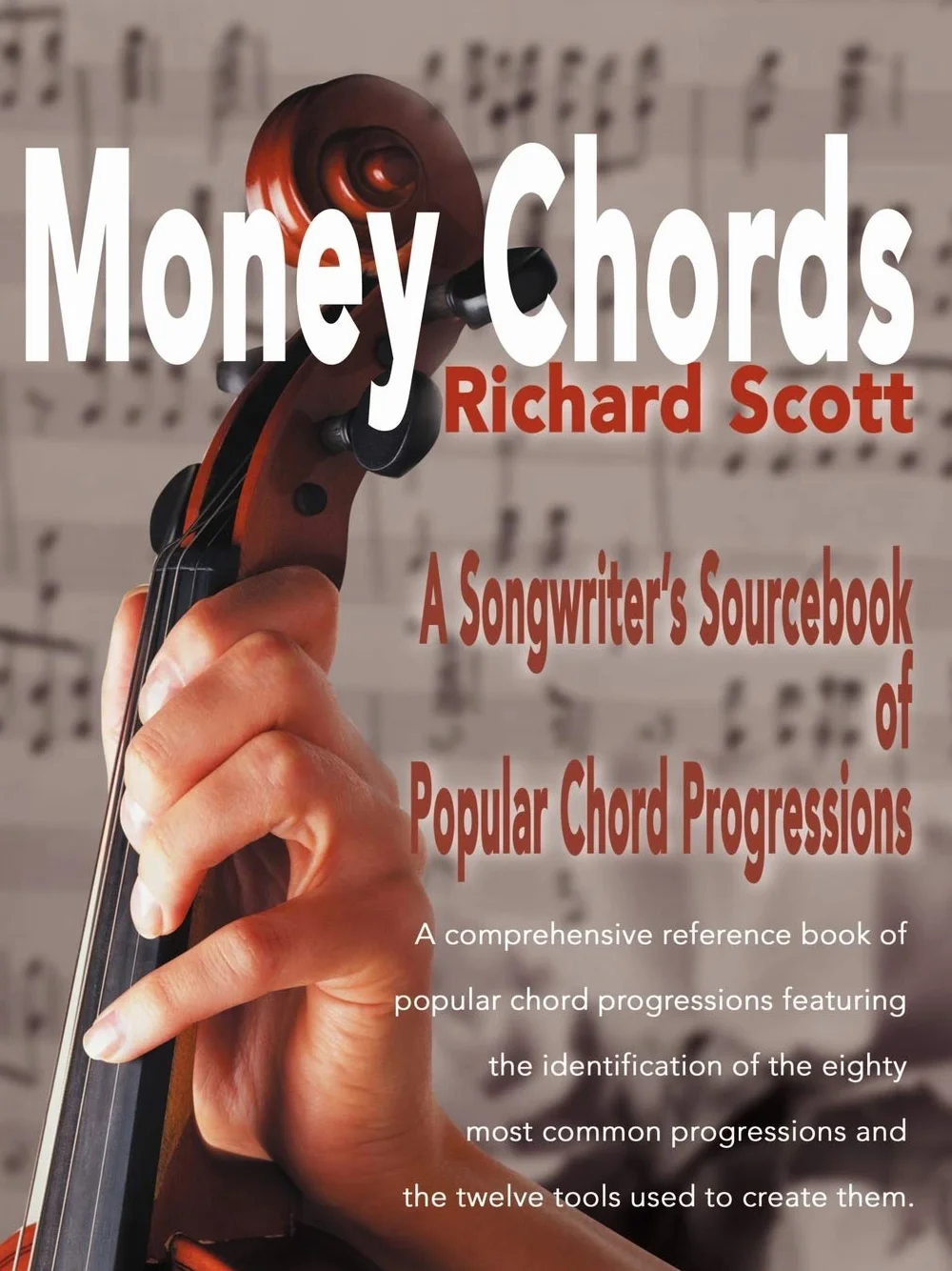Money Chords: A Songwriter's Sourcebook of Popular Chord Progression