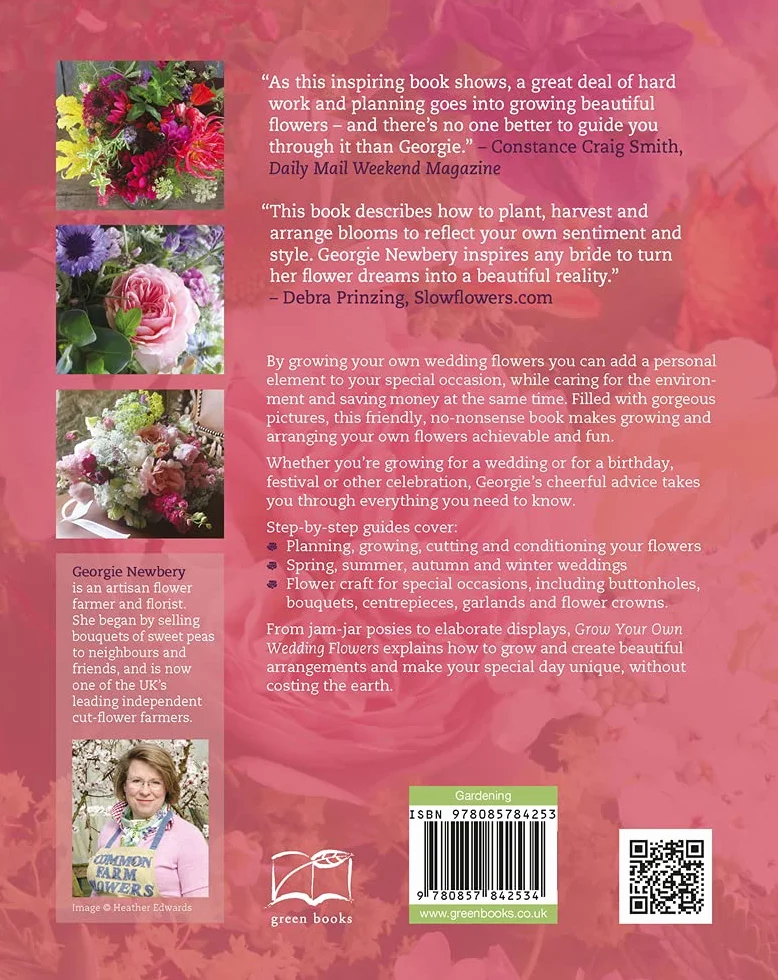 Grow your own Wedding Flowers: How to grow and arrange your own flowers for all special occasions