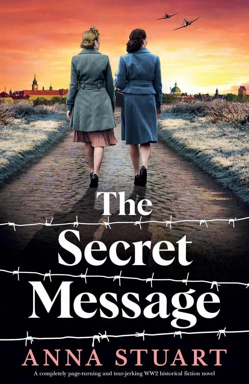 The Secret Message: A completely page-turning and tear-jerking WW2 historical fiction novel