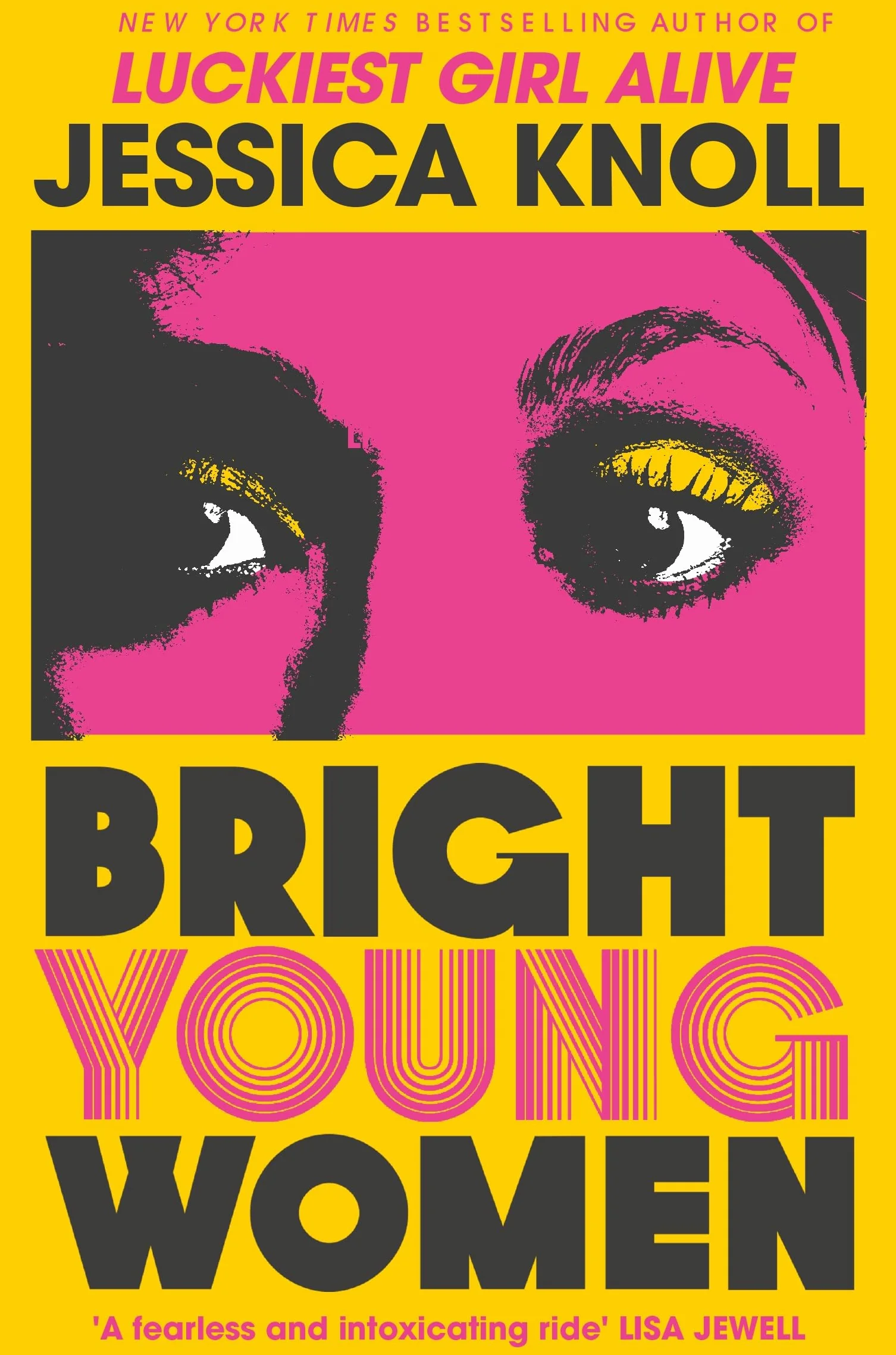 Bright Young Women: The chilling new novel from the author of the Netflix sensation Luckiest Girl Alive