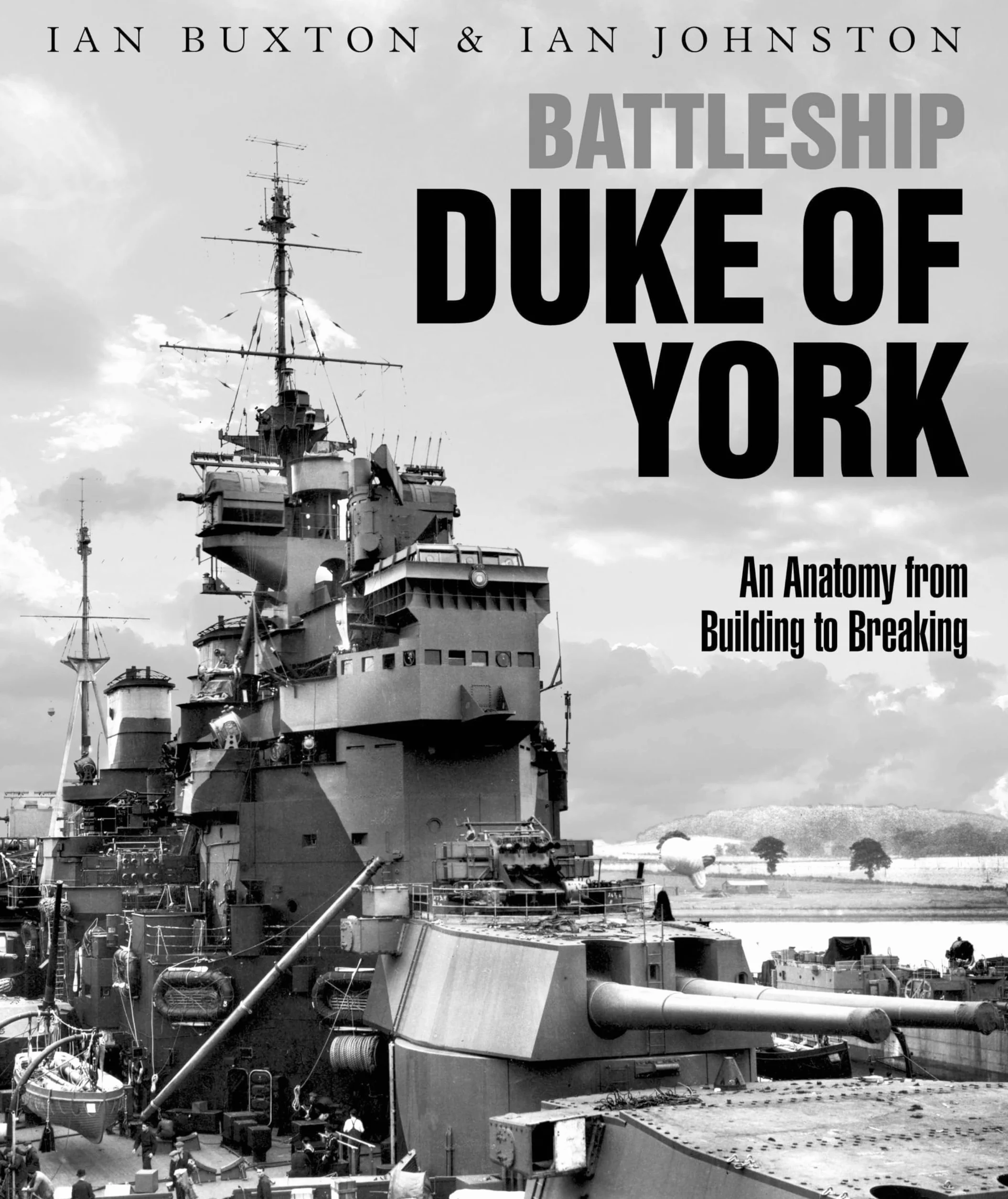 Battleship Duke of York: An Anatomy from Building to Breaking