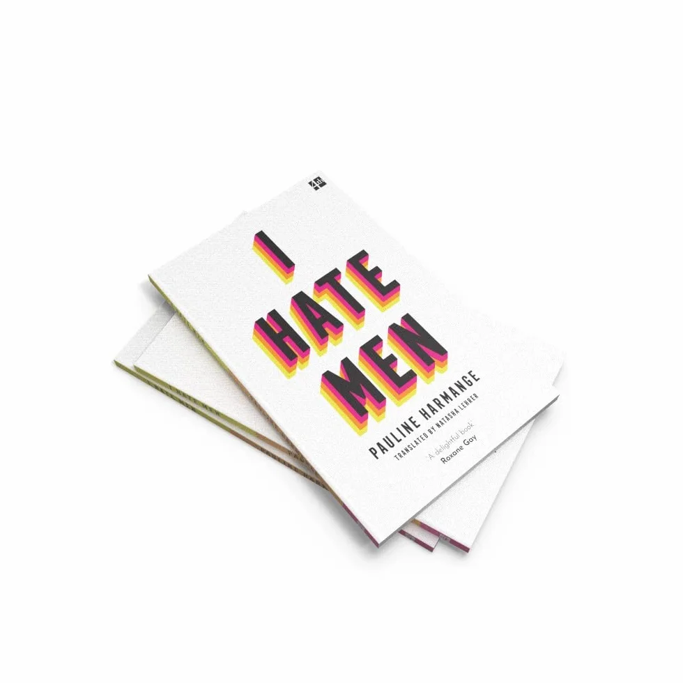I Hate Men: Feminism, Sexism, Patriarchy Book for Women