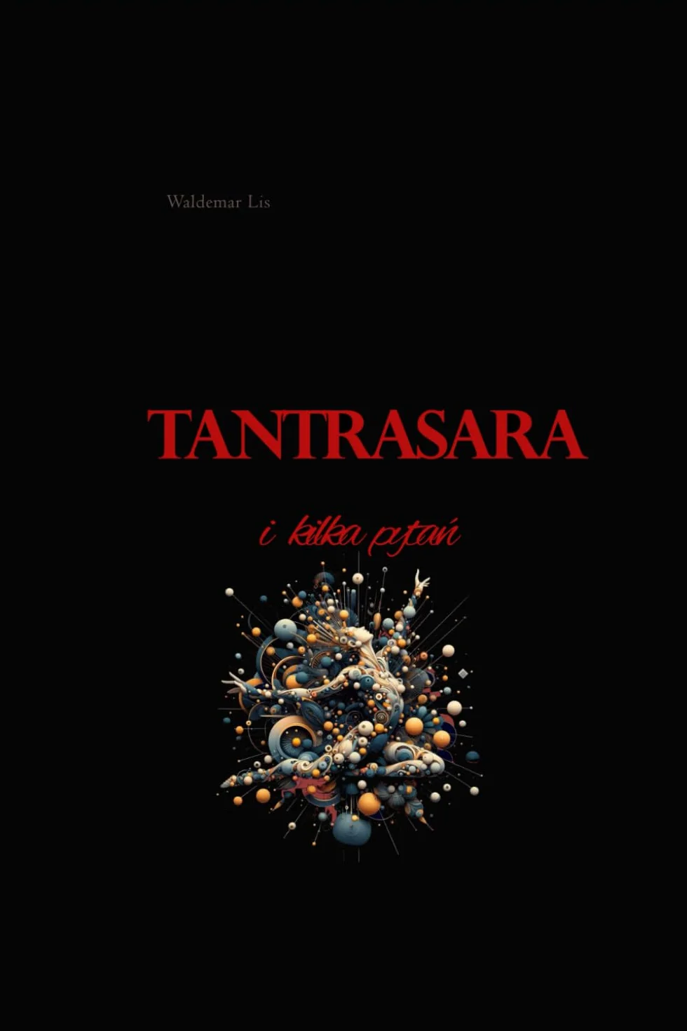 Tantrasara i kilka pytań