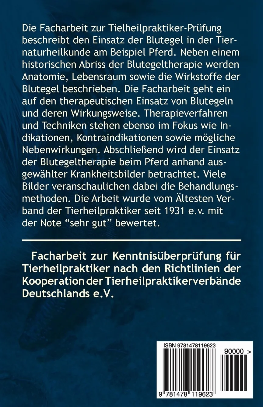 Der Blutegel: Parasit Oder Medizinisches Wunder? - Der Einsatz Des Hirudo Medicinalis in Der Tiernaturheilkunde Dargestellt Am Beispiel Pferd