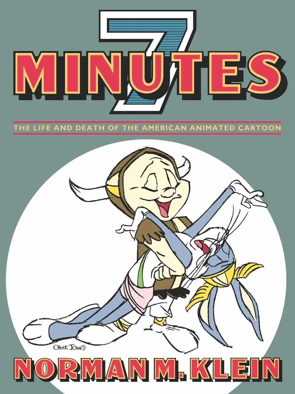 Seven Minutes: The Life and Death of the American Animated Cartoon