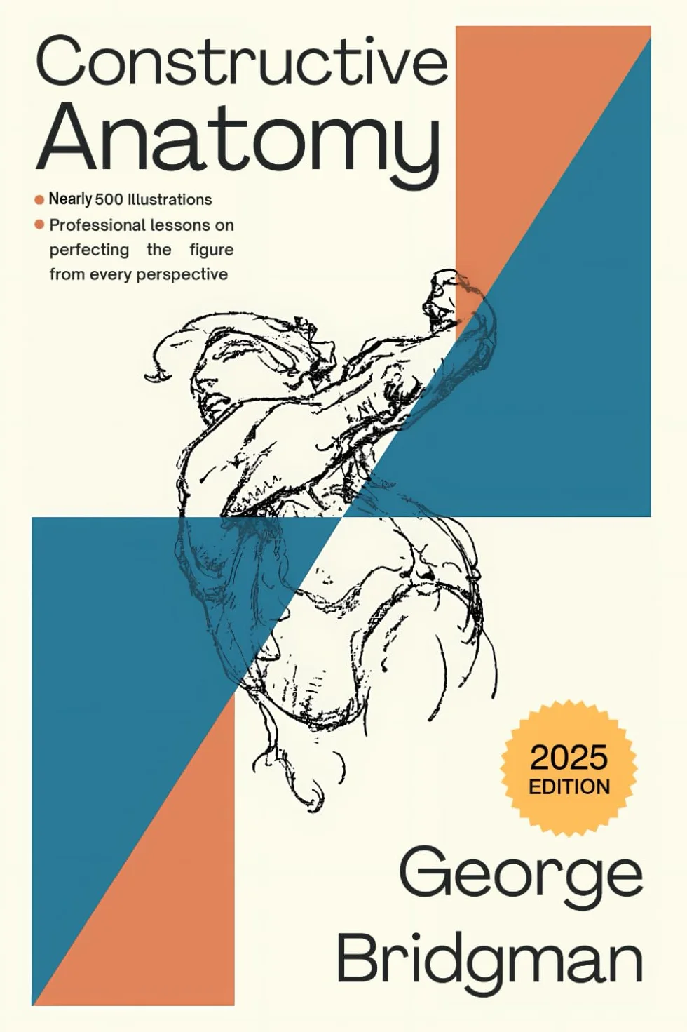 Bridgman's Constructive Anatomy: The Artist's Guide to Drawing the Human Figure with Nearly 500 Illustrations (Anatomy for Artists) - 2025 Edition