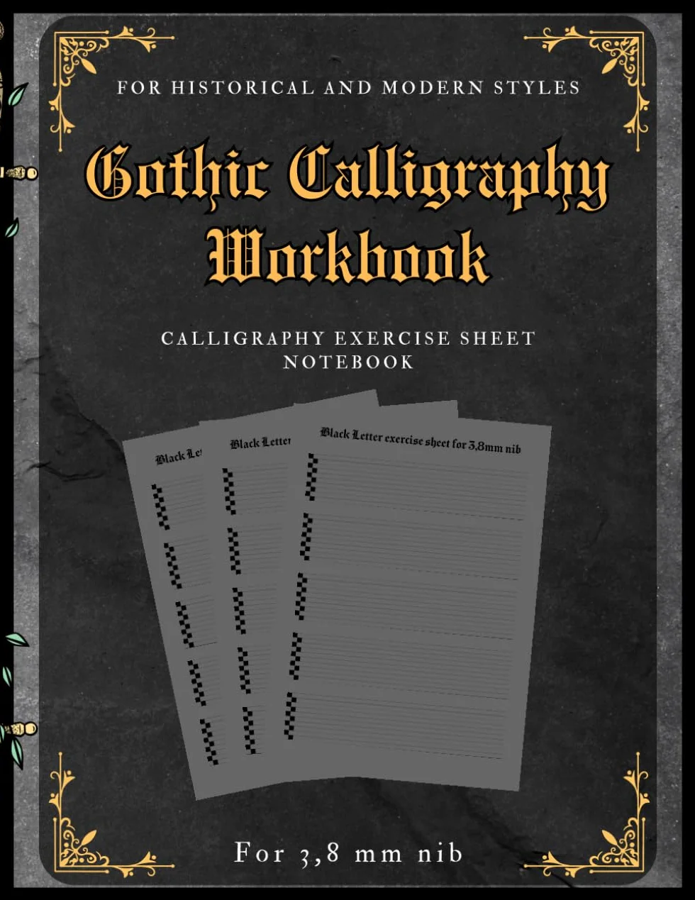 Gothic Calligraphy Workbook: Blackletter exercise sheet notebook, For 3.8mm nib pens