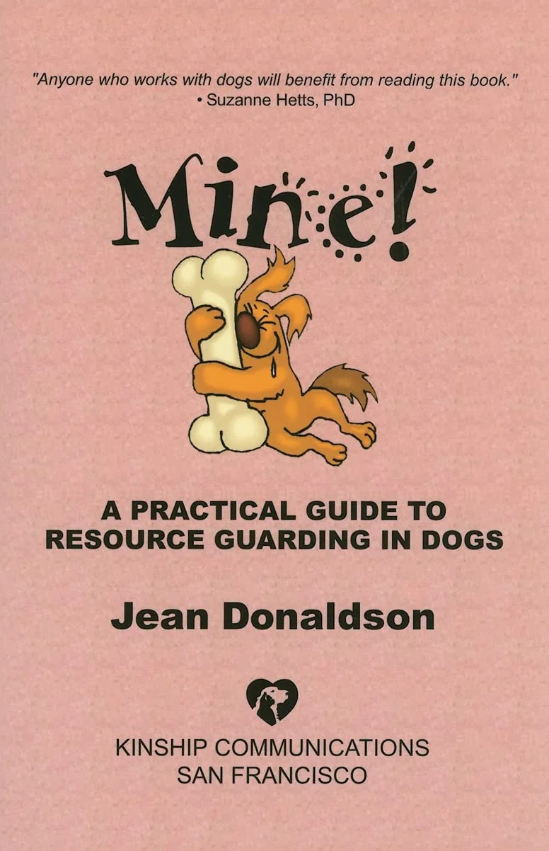 Mine!: A Practical Guide to Resource Guarding in Dogs