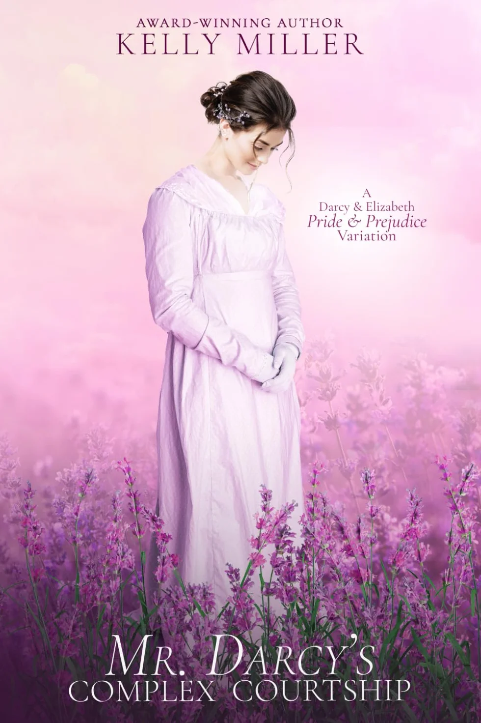 Mr. Darcy's Complex Courtship: A Darcy & Elizabeth Pride & Prejudice Variation