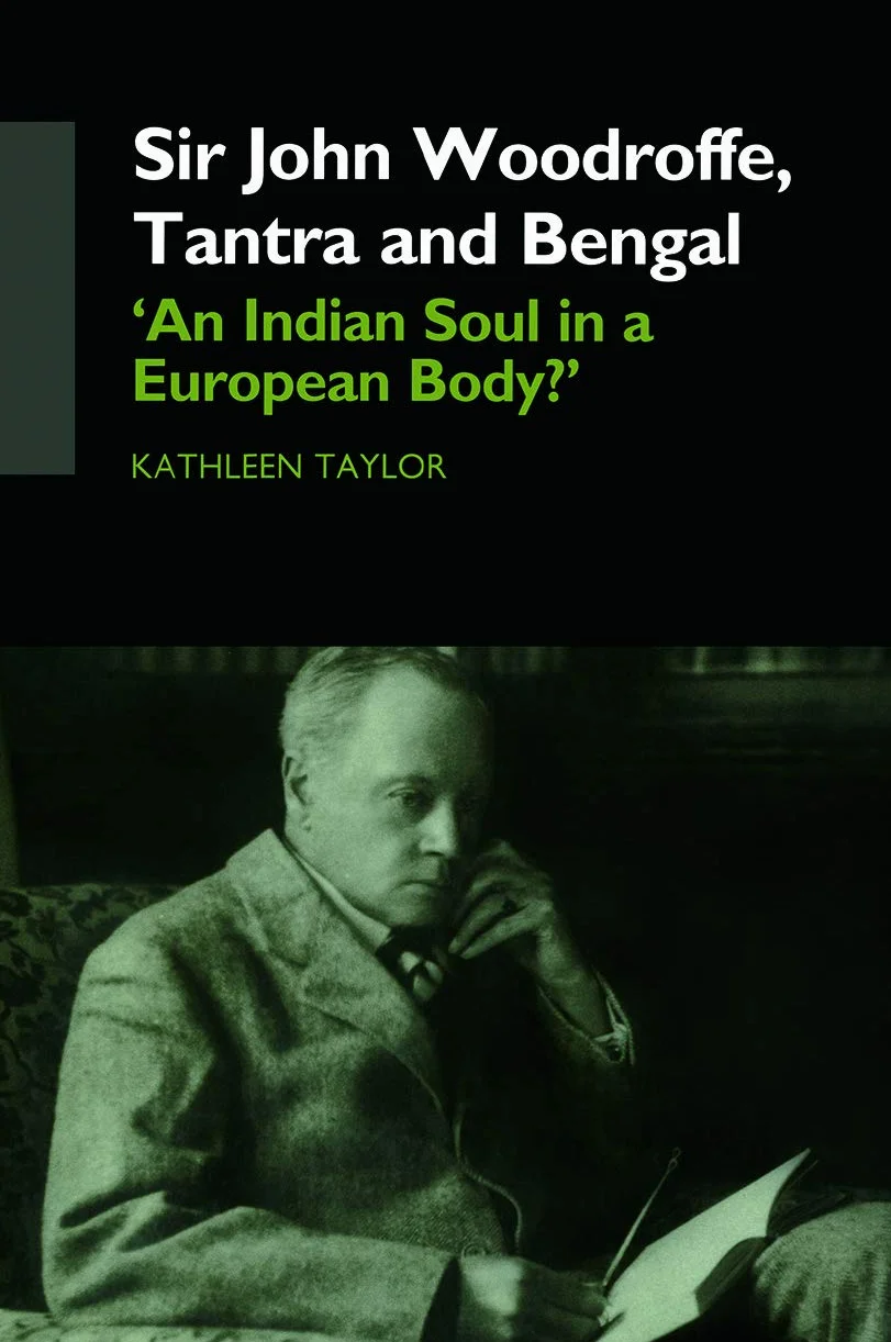Sir John Woodroffe, Tantra and Bengal: 'An Indian Soul in a European Body?'
