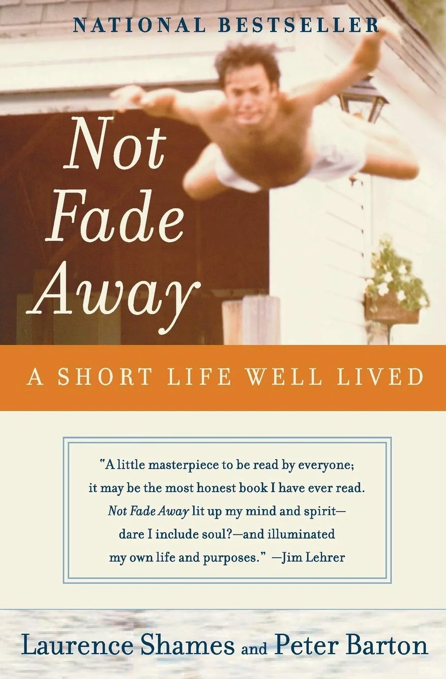 Not Fade Away: A Short Life Well Lived