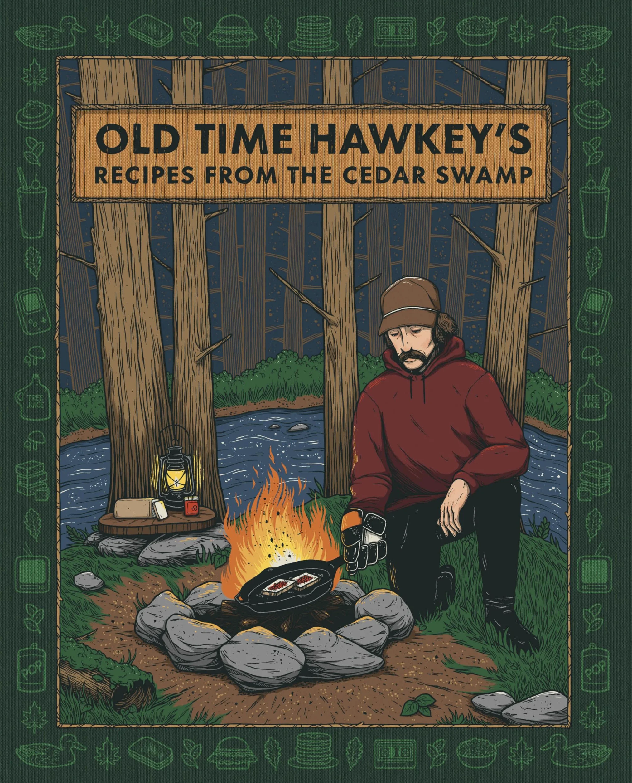 Old Time Hawkey's Recipes from the Cedar Swamp: A Cookbook