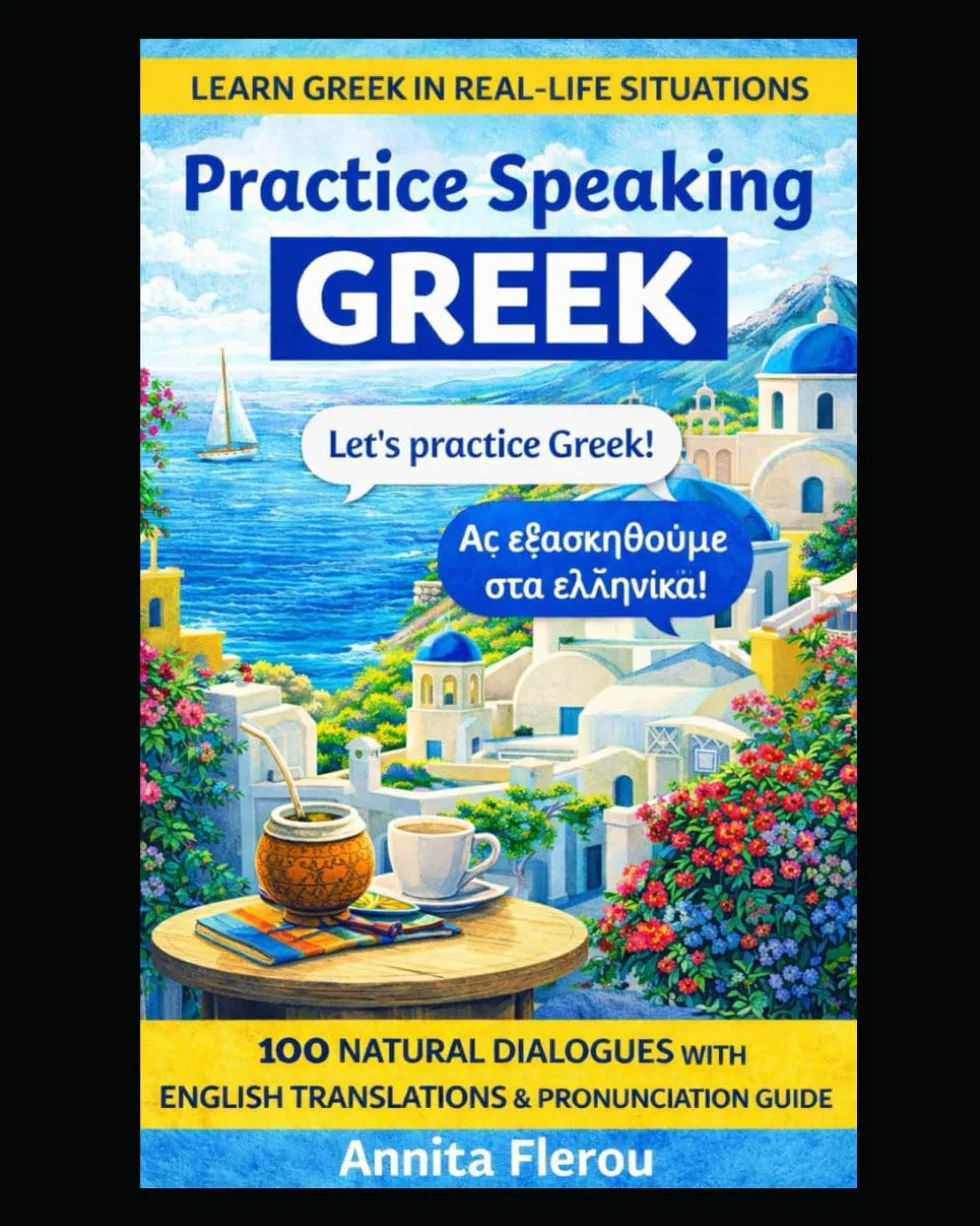 Practice Speaking Greek: With Pronunciation Guide.