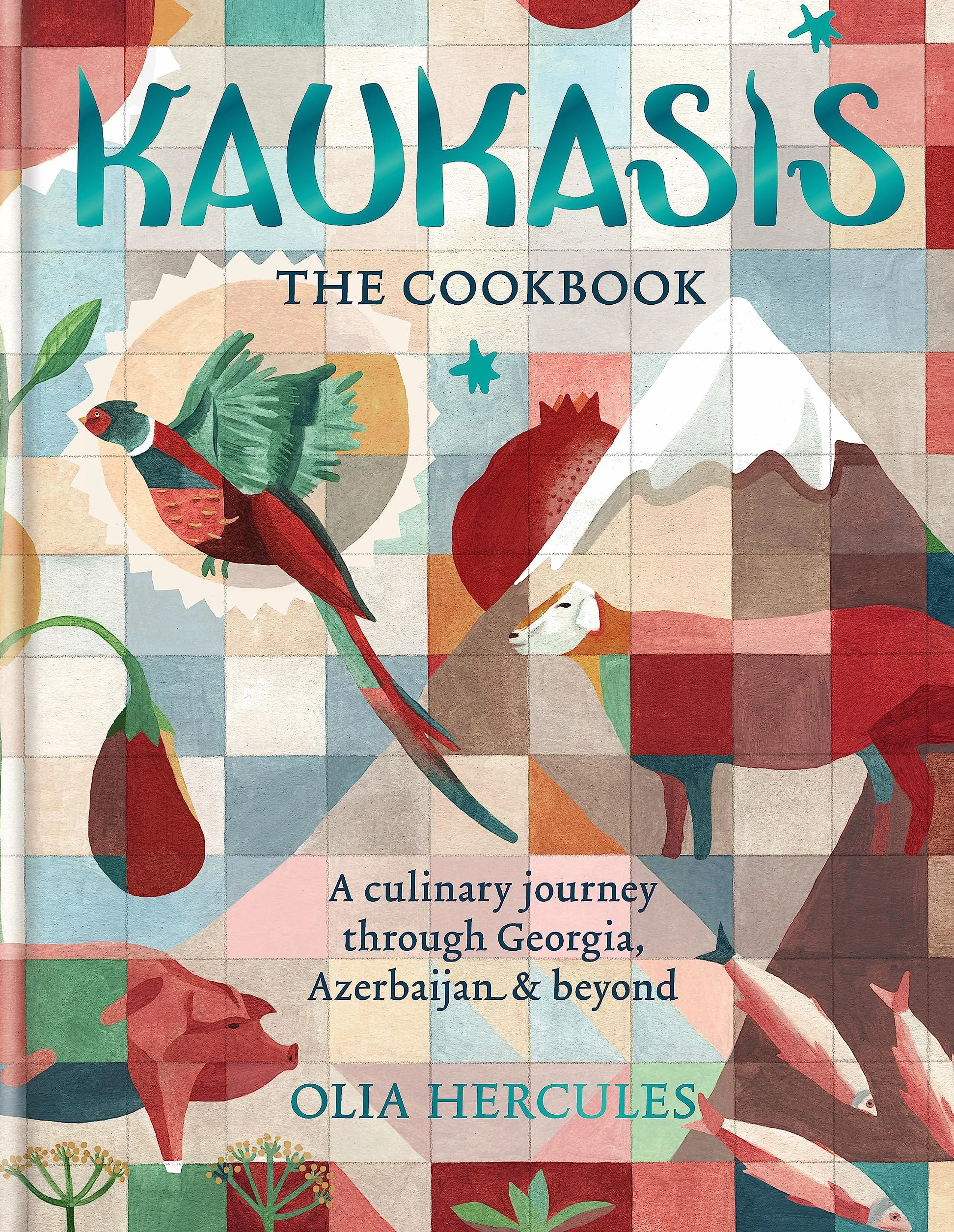 Kaukasis The Cookbook: The culinary journey through Georgia, Azerbaijan & beyond /anglais