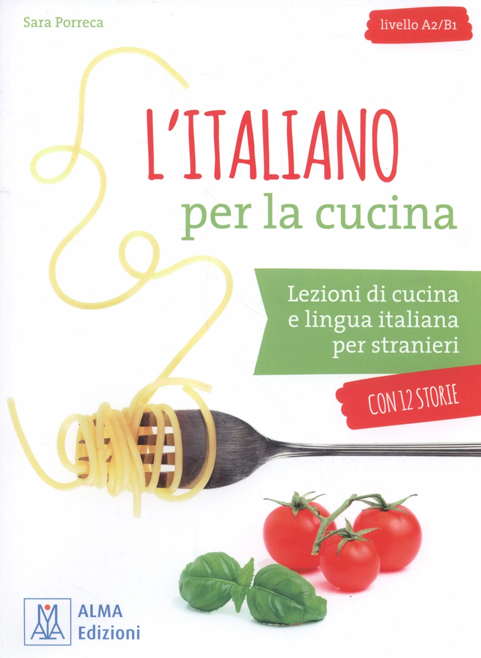 L'italiano per la cucina Livello A2/B1: Libro + mp3 audio + video