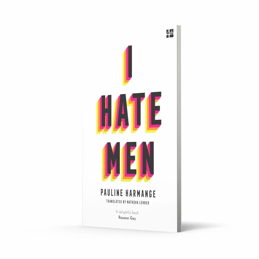 I Hate Men: Feminism, Sexism, Patriarchy Book for Women
