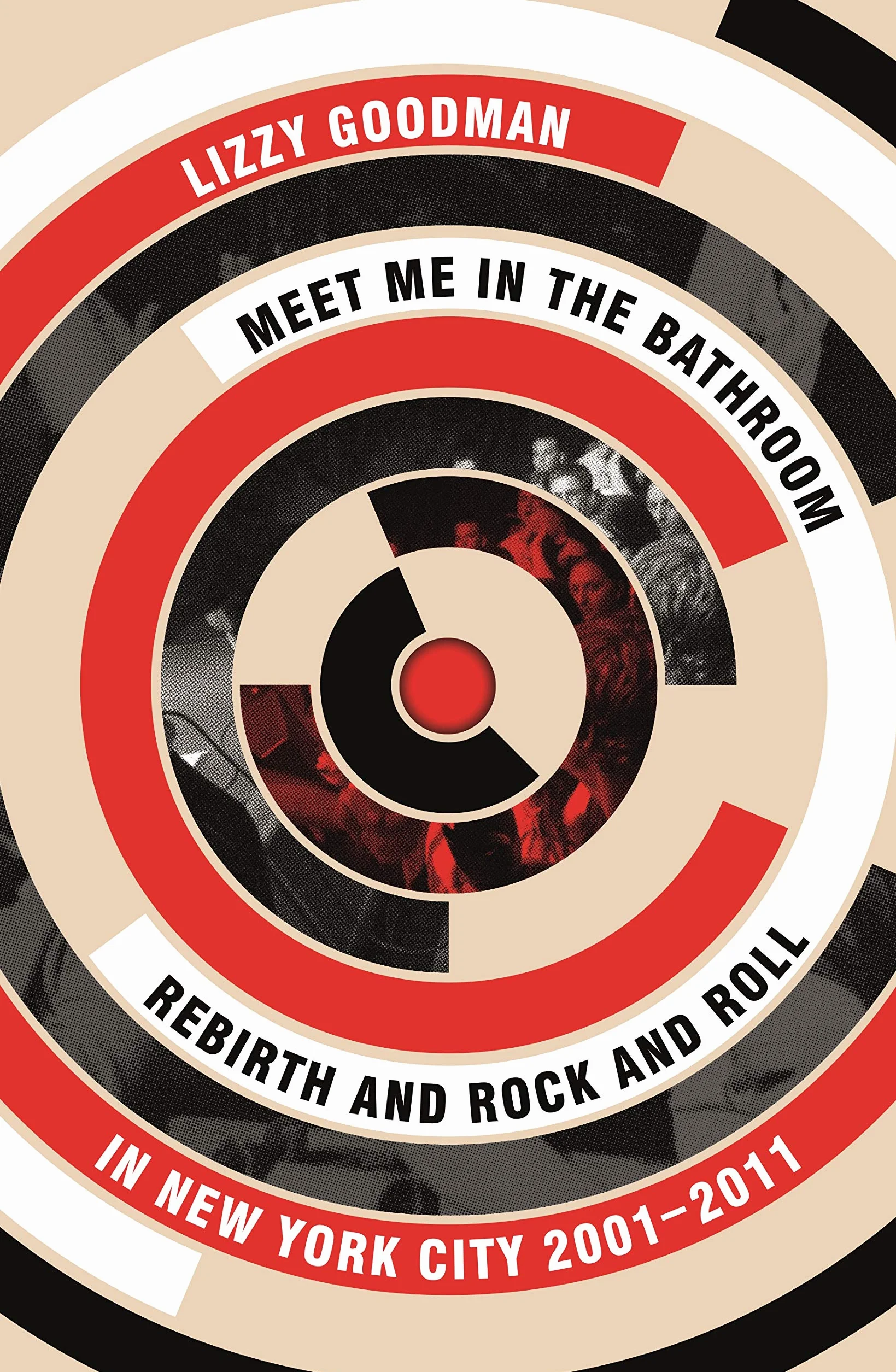 Meet Me in the Bathroom: Rebirth and Rock and Roll in New York City 2001–2011