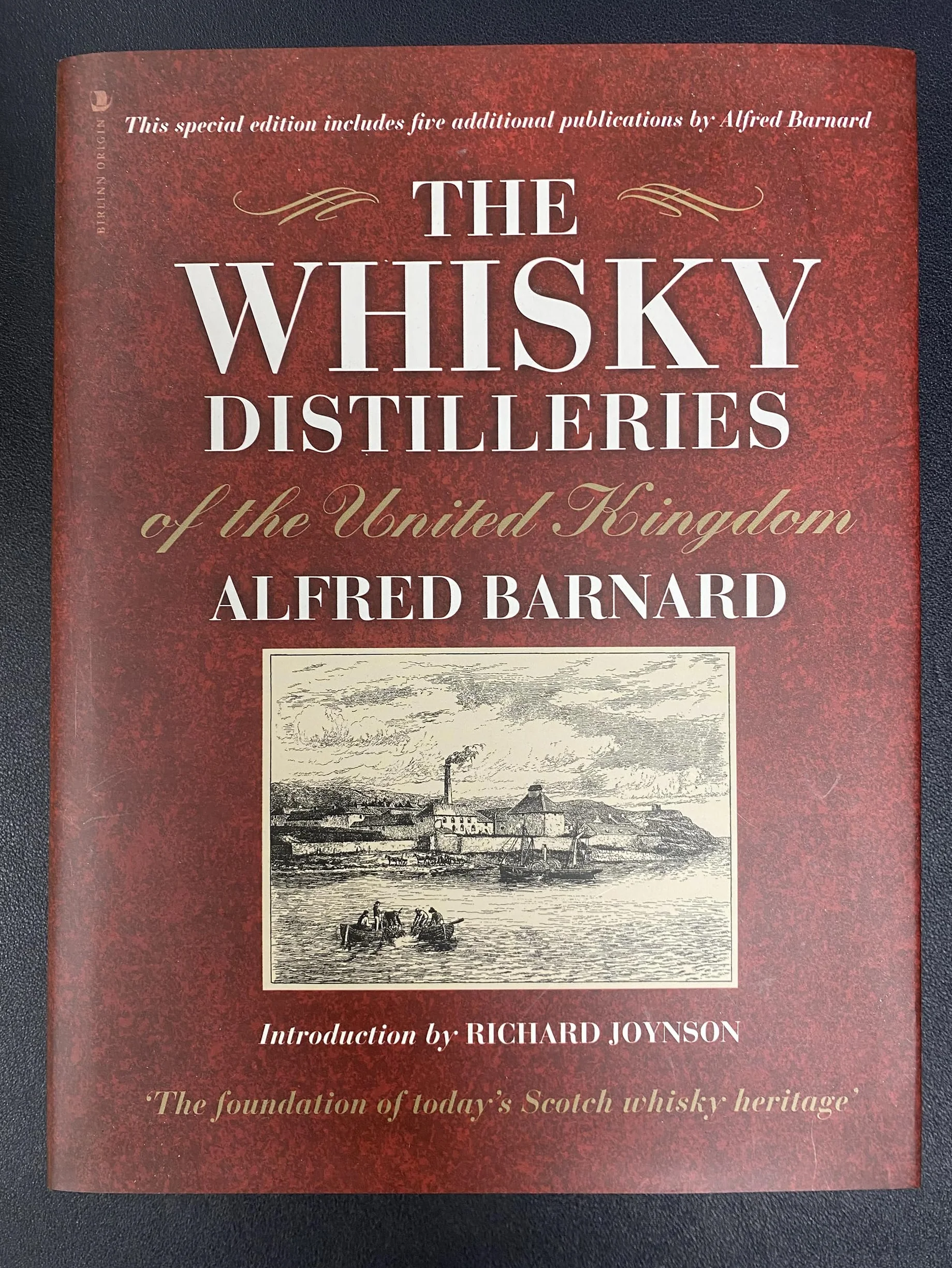 The Whisky Distilleries of the United Kingdom: a complete guide to the origins of Scotland's national drink