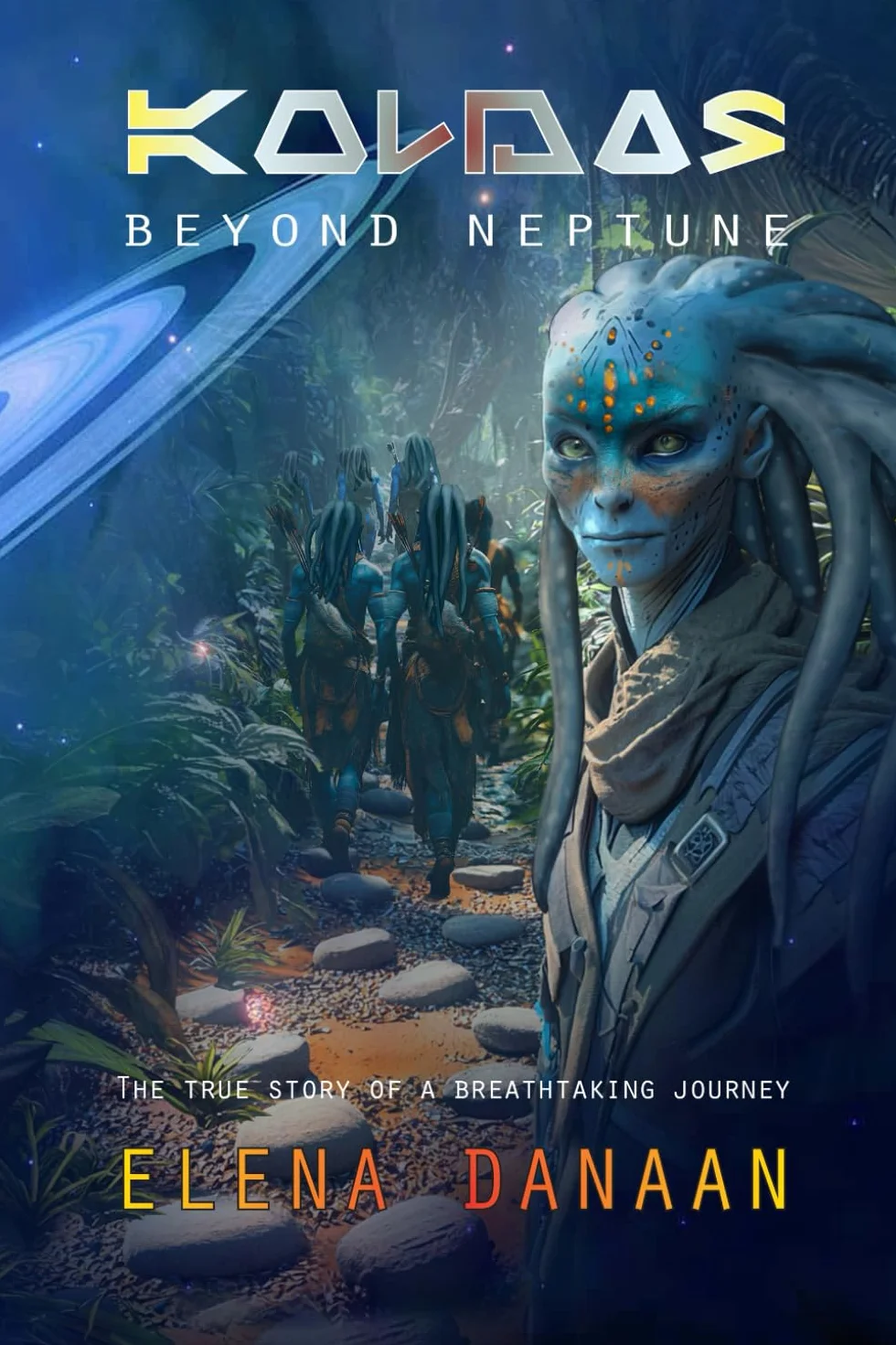 KOLDAS - Beyond Neptune: The true story of a breathtaking journey to the origins of Time and Creation