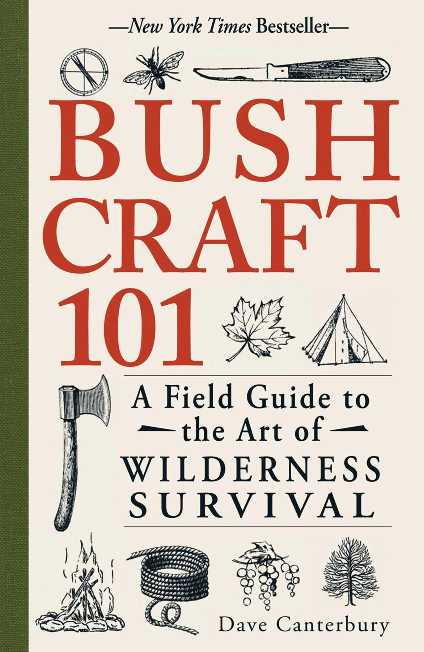 Bushcraft 101: A Field Guide to the Art of Wilderness Survival